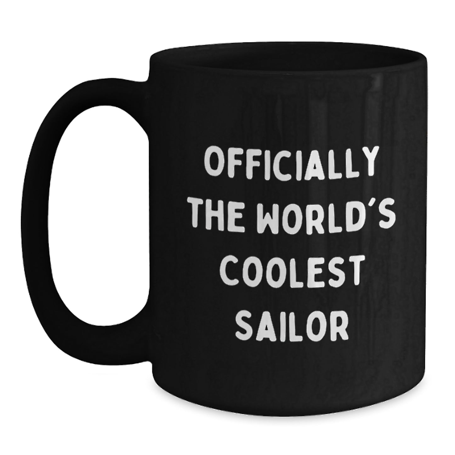 Funny Sailor Gifts for Him from Friends - 'Officially The World's Coolest Sailor' Quote on Black Coffee Mug for Birthday - Main