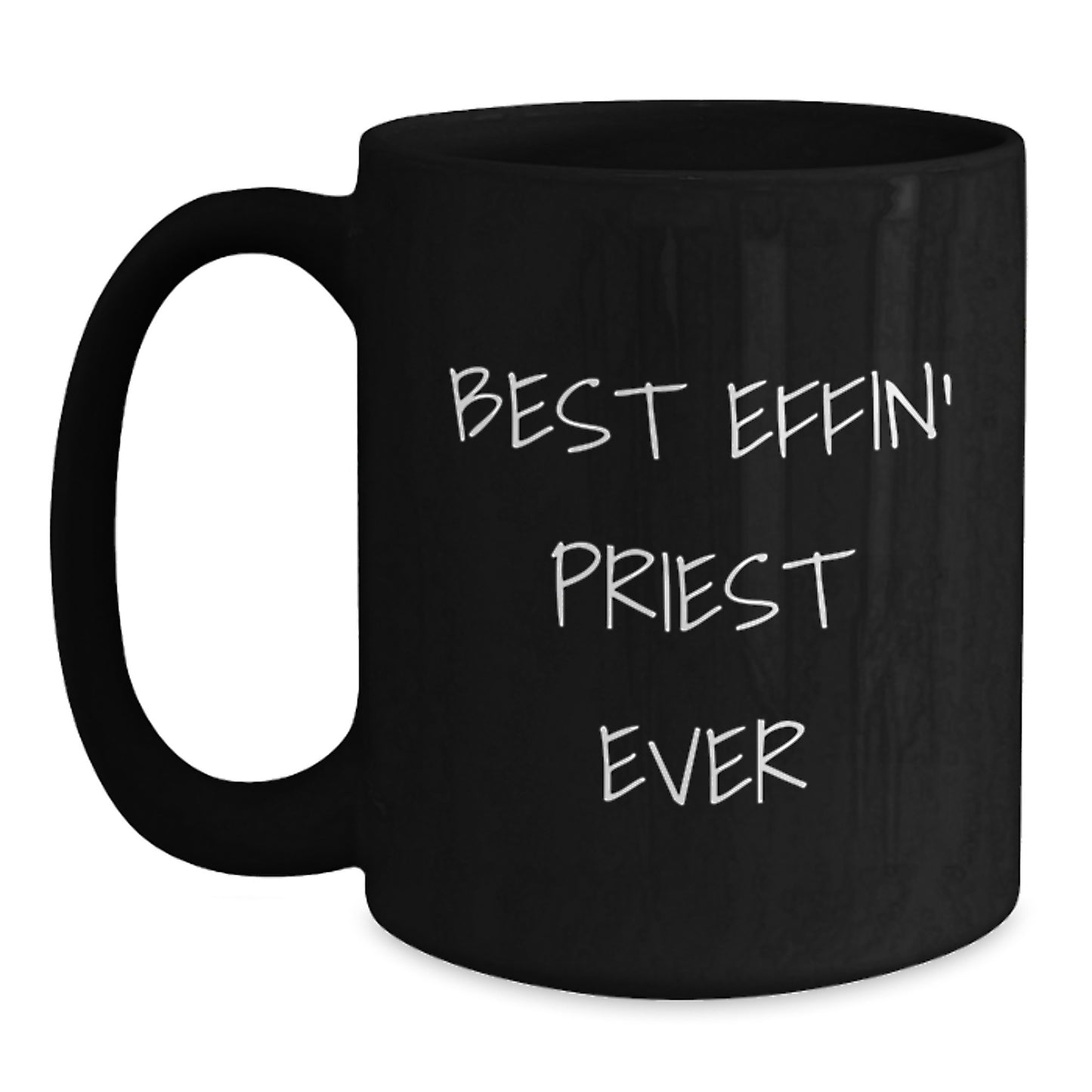 Funny Gifts for the Best Effin' Priest Ever, Black Coffee Mug Christmas Unique Gifts - Main