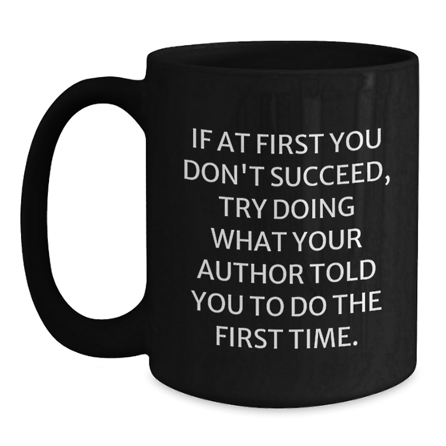 Author Quotes Funny Black Coffee Mug Gifts from Friends for Birthday - Main