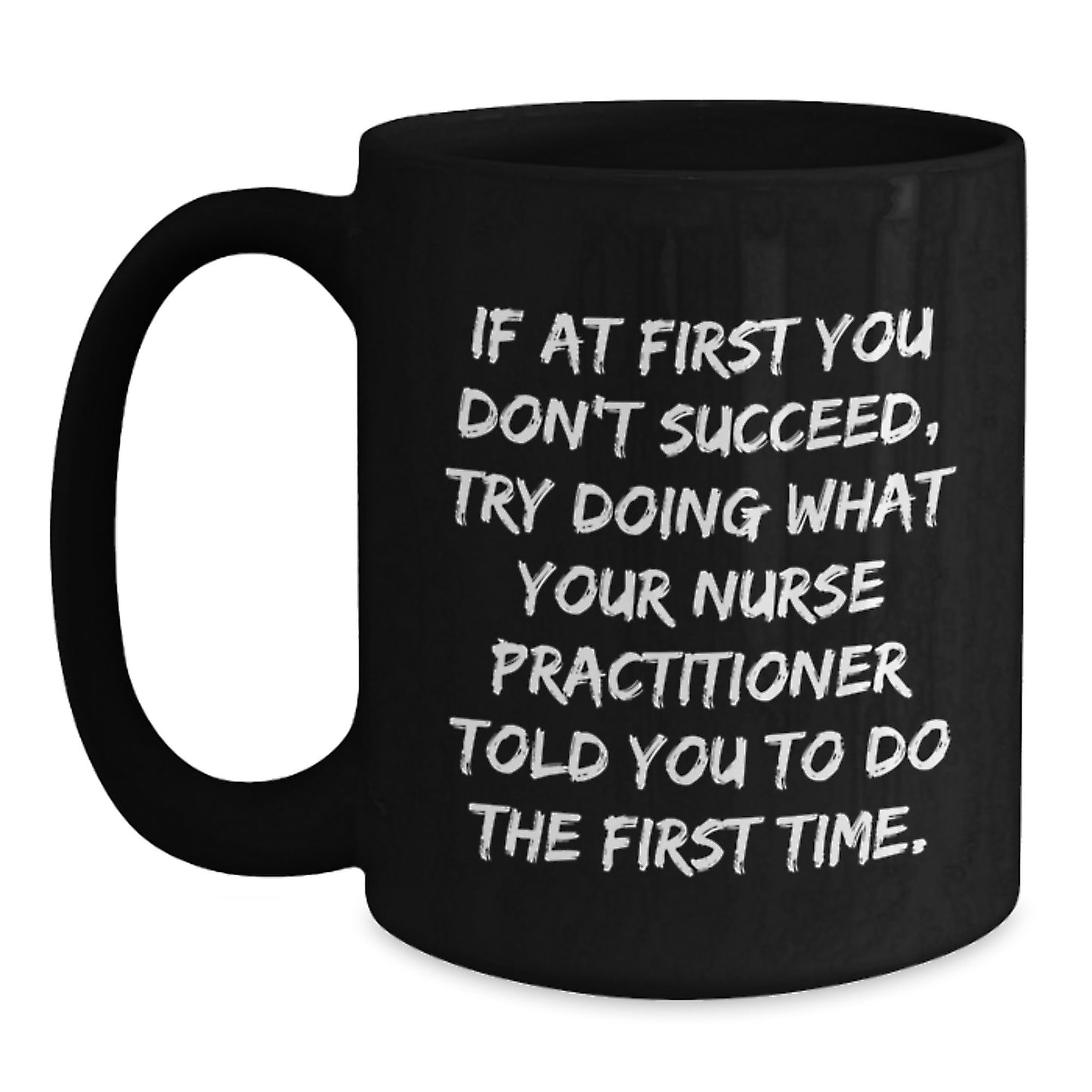 Funny Nurse Practitioner Gifts from Friends, Unique Birthday Unique Gifts for Nurse Practitioner, Black Coffee Mug - Main