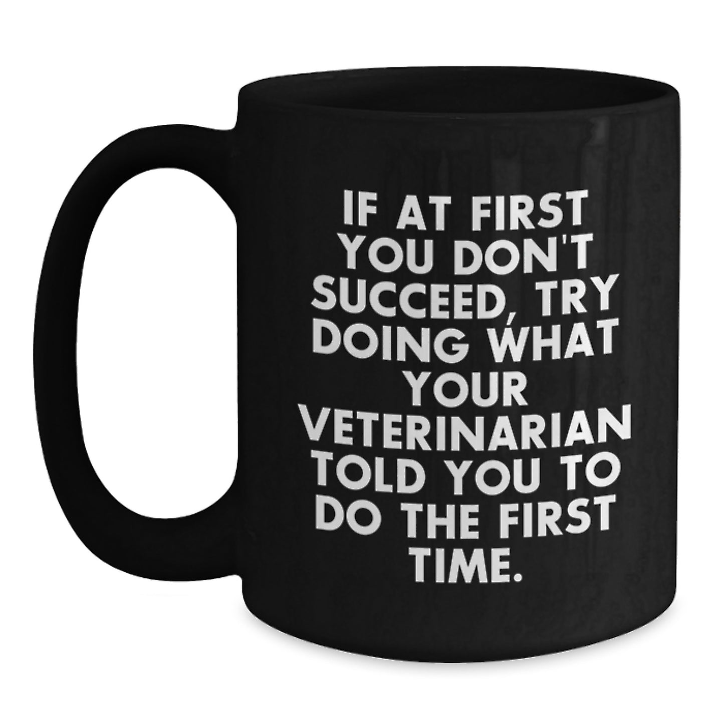 Funny Veterinarian Quote Gifts from Men to Birthday Veterinarian, Black Coffee Mug - Main