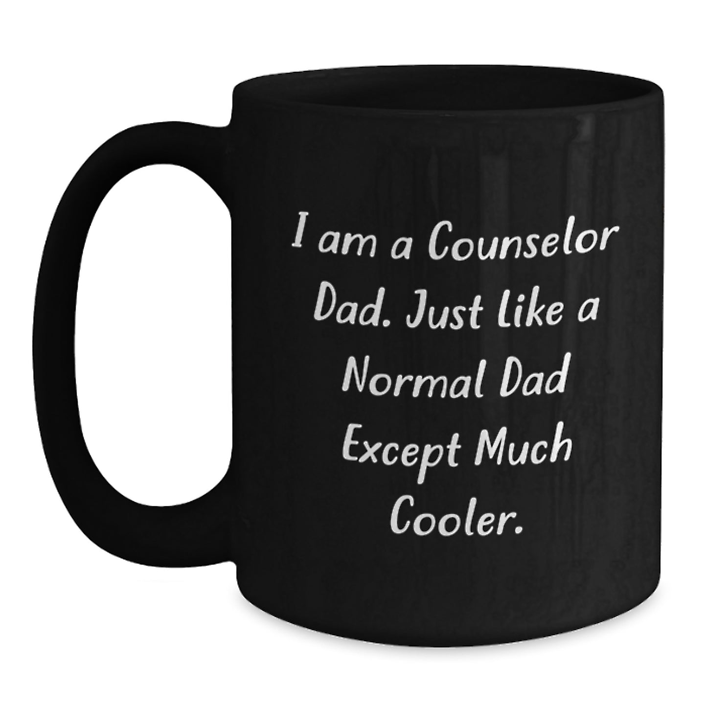 Counselor Dad Humor Black Coffee Mug, Funny Gifts for Counselor Birthday, Gifts from Dad to Counselor, 11oz or 15oz Black Ceramic Mug - Main