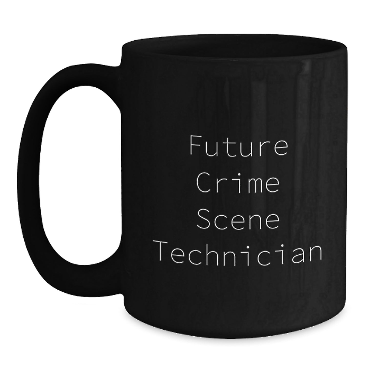 Funny Crime Scene Technician Gifts for Crime Scene Technician, Black Coffee Mug for Future Crime Scene Technician, Birthday Unique Gifts from Friends, Women - Main
