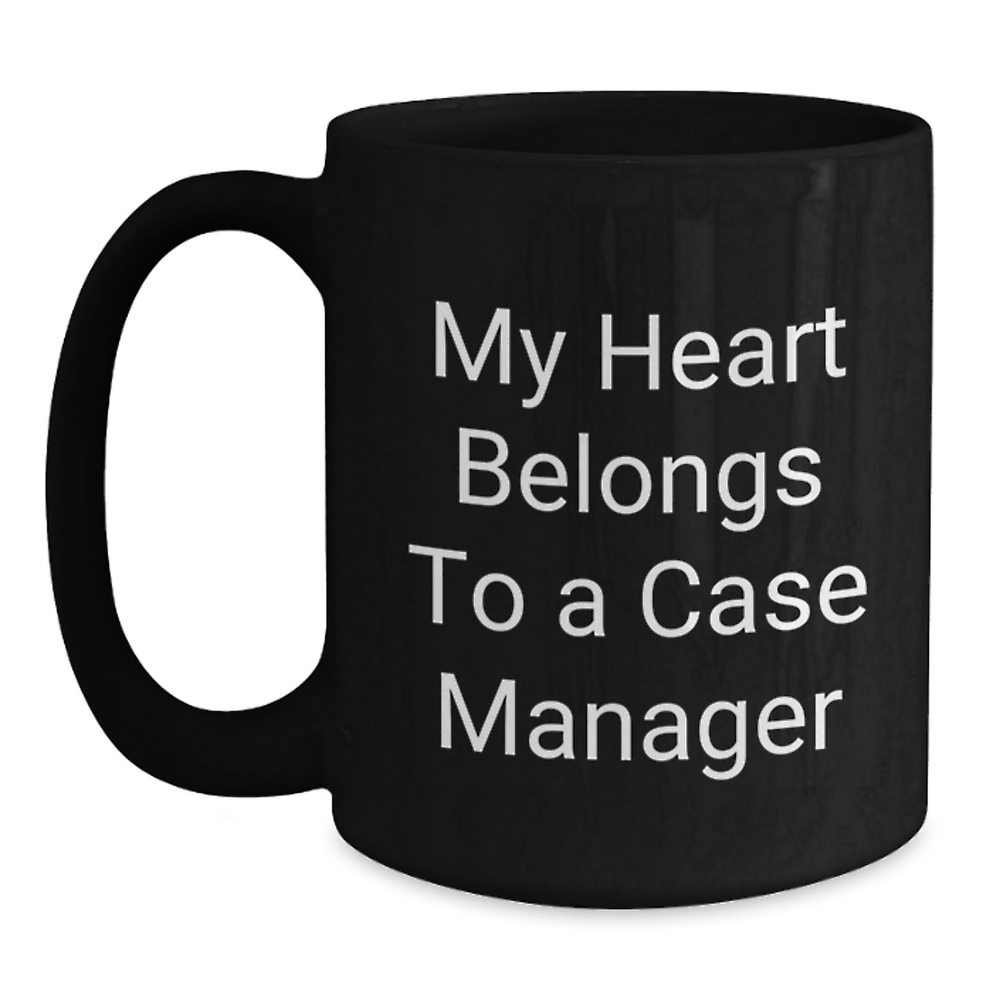 Funny Case Manager Gifts from Friends and Family - 'My Heart Belongs To A Case Manager' Quote on Black Coffee Mug for Birthday - Main
