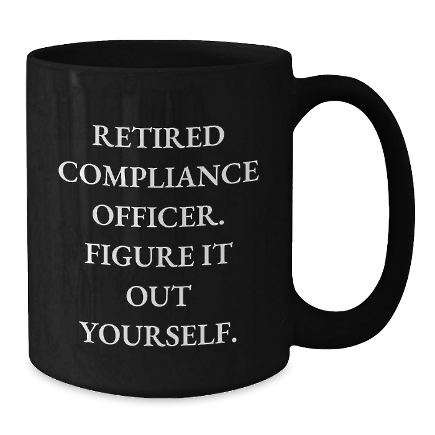 Compliance Officer Gifts, Funny Quote, Black Coffee Mug, Graduation Unique Gifts from Family - Additional