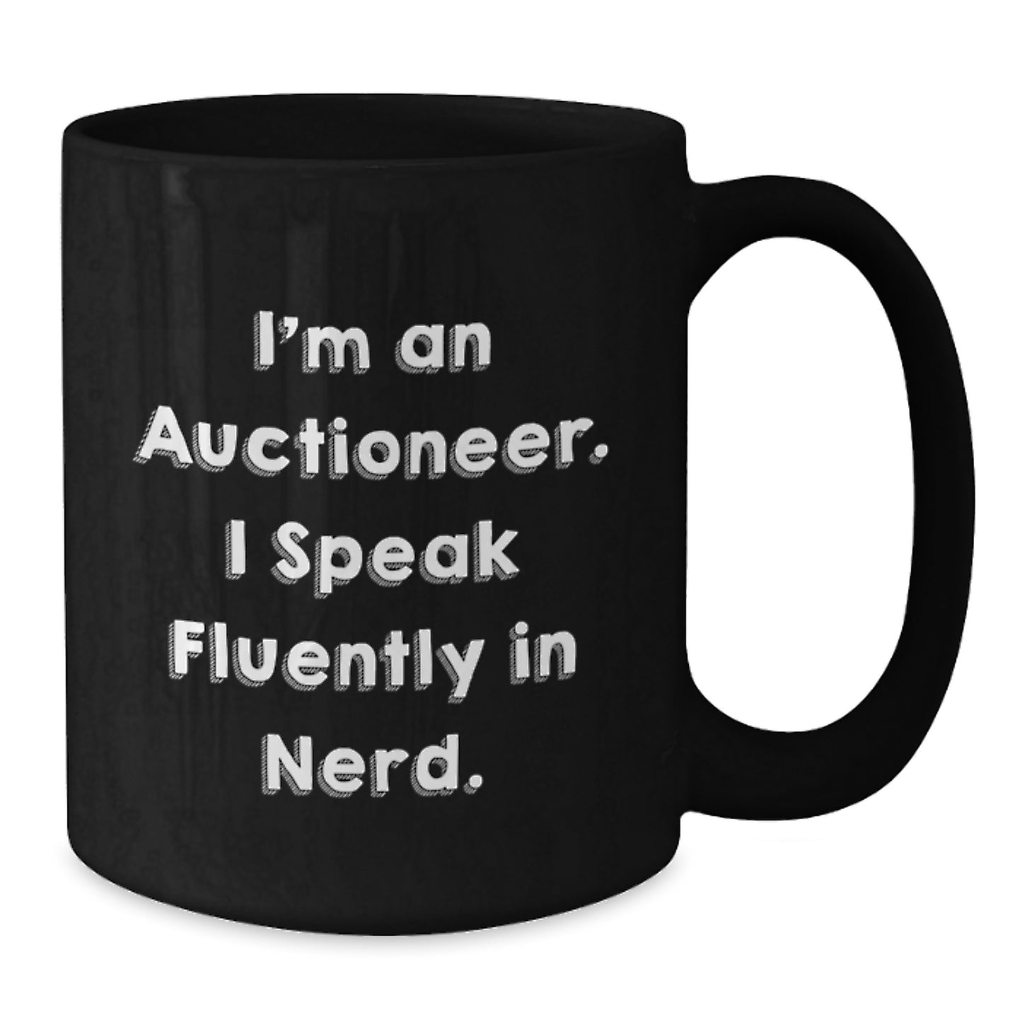 Funny Auctioneer Gifts from Friends - I'm An Auctioneer. I Speak Fluently In genius. Graduation Unique Gifts for Auctioneer Men - Additional
