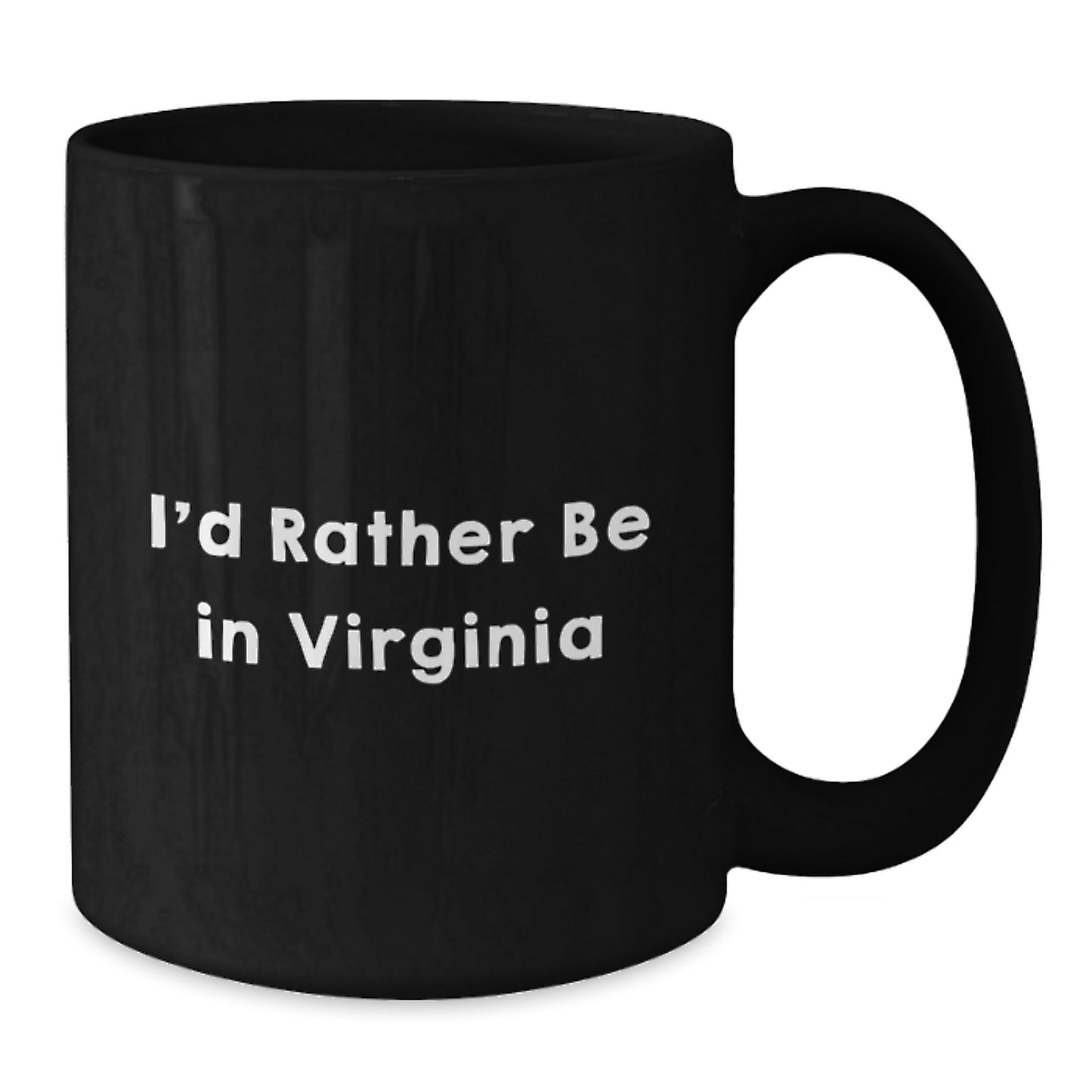 Virginia Gifts from Friends - 'I'd Rather Be In Virginia' Funny Black Coffee Mug, Birthday Unique Gifts for Women Men Family - Additional