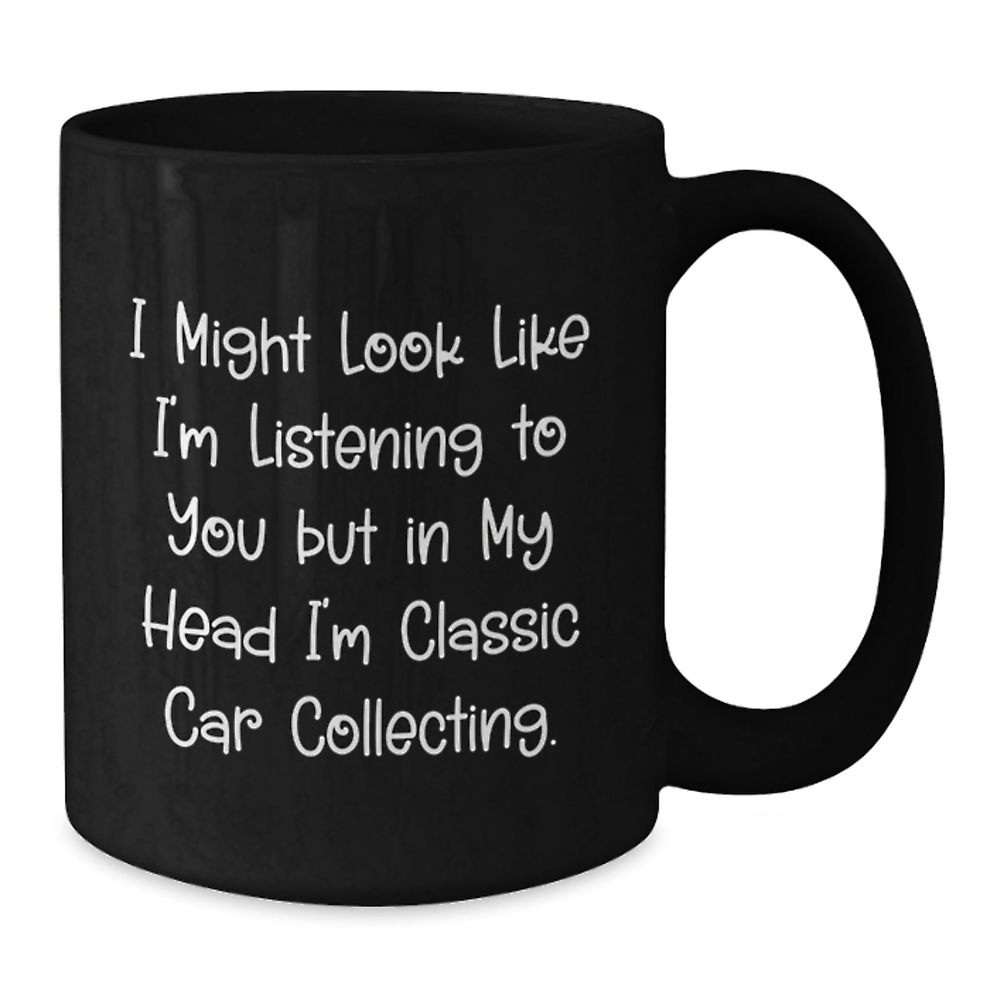 Classic Car Collecting Humor Gifts for Men from Friends or Coworkers, Funny Quote Black Coffee Mug for Graduation - Additional
