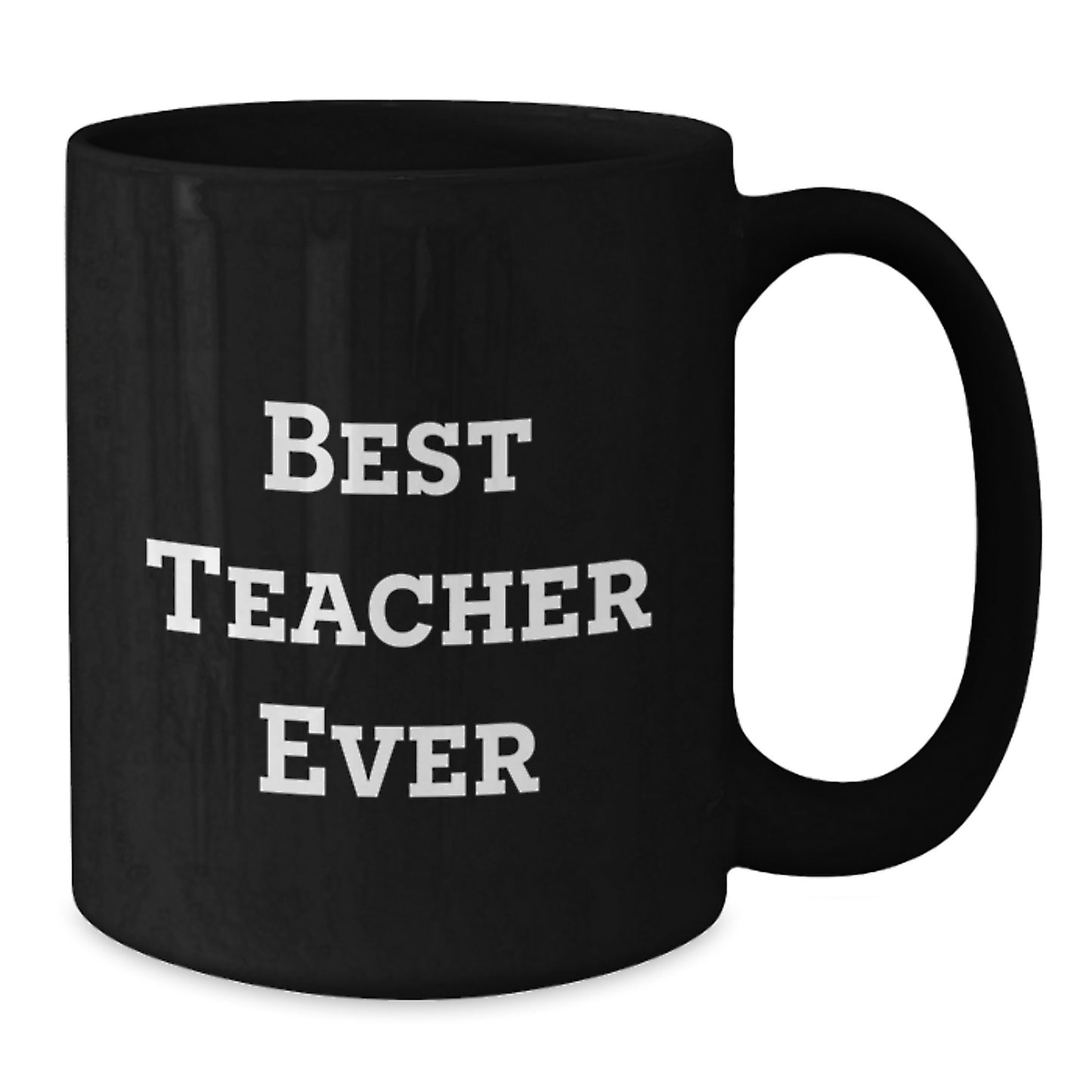 Funny Teacher Gifts, Best Teacher Ever Black Coffee Mug, 11oz or 15oz, Microwave and Dishwasher Safe, Gifts for Teacher from Friends, Family, Coworkers, and Men or Women on Birthday - Additional