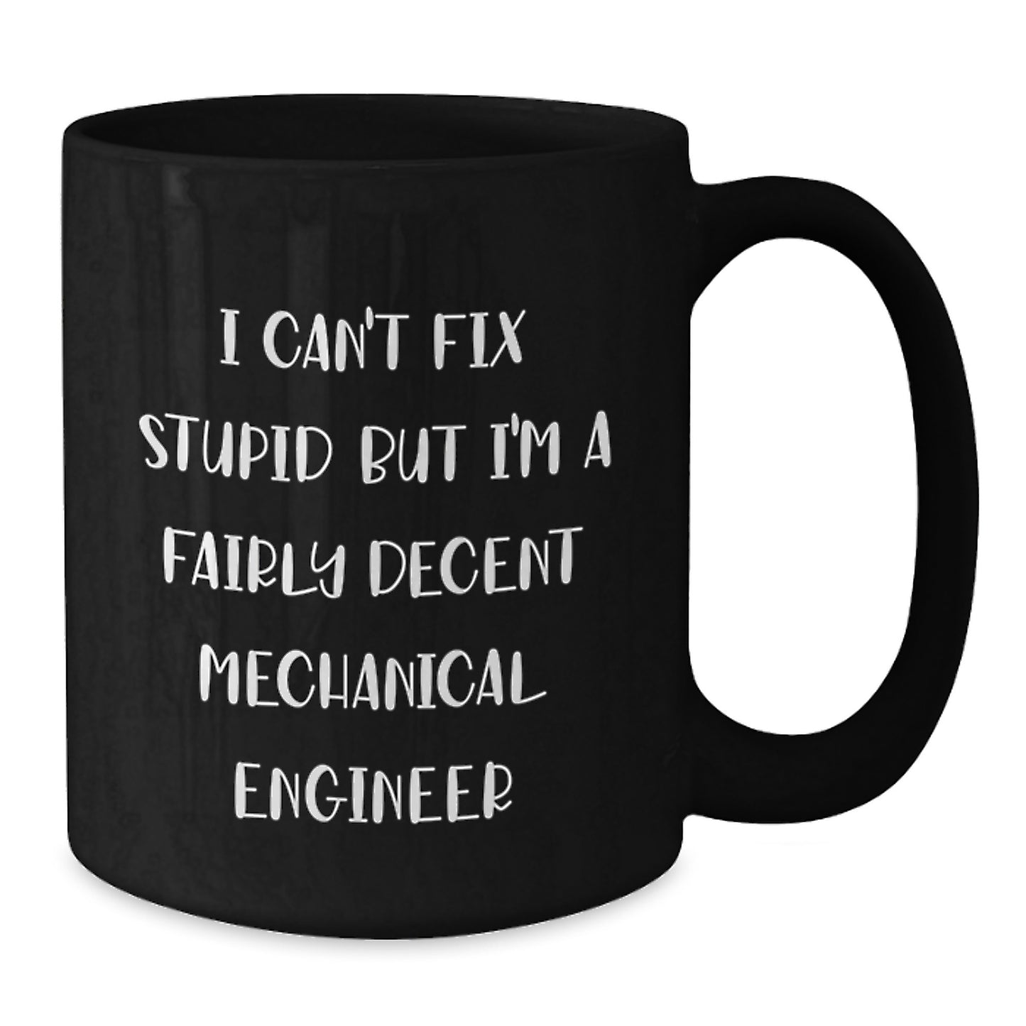 Mechanical Engineer Funny Quote Gifts from Men to Friends, Black Coffee Mug, Perfect Graduation Unique Gifts for Him, Made with Love by a Fairly Decent Engineer - Additional