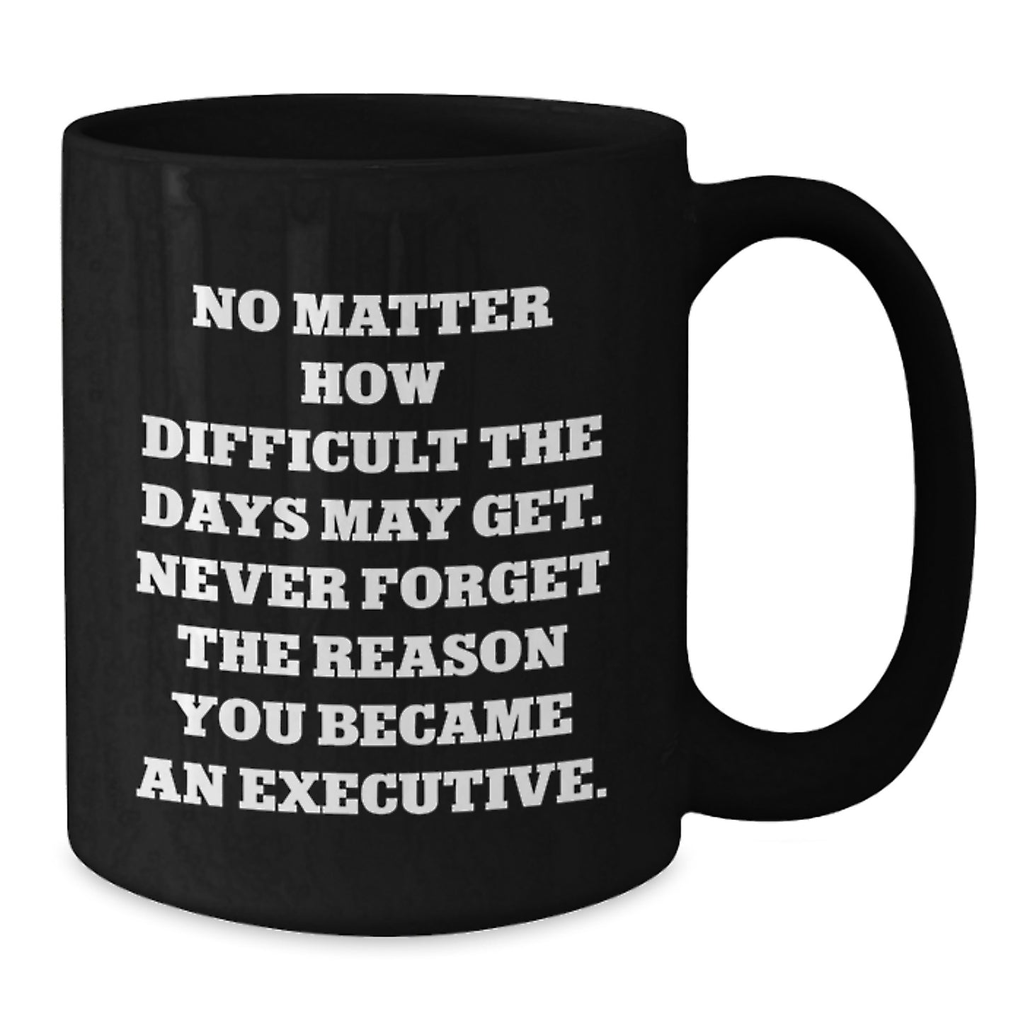 Inspiring Executive Gifts from Friends - Black Coffee Mug with Funny Quote, Perfect for Birthday - Additional