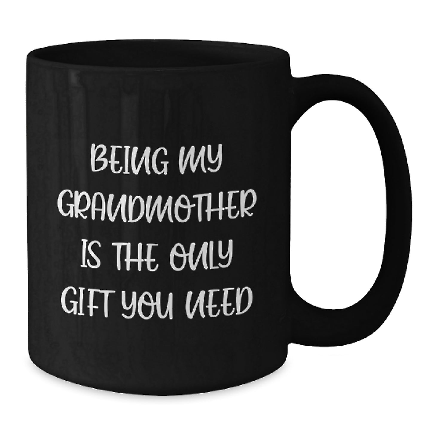 Funny Grandmother Quote Black Coffee Mug, Gifts from Family for Grandmother's Birthday, 11oz or 15oz Microwave Dishwasher Safe - Additional