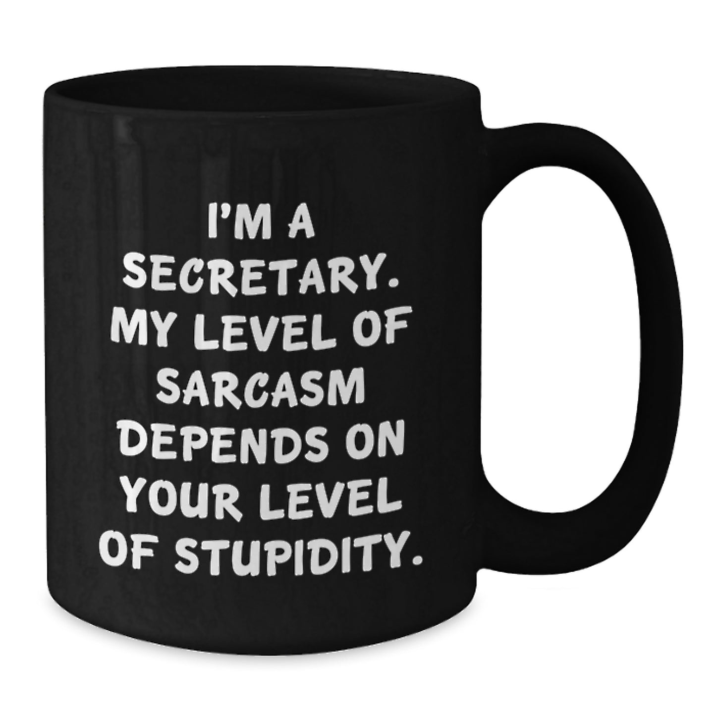 Funny Secretary Mug, Gifts from Friends for Christmas Unique Gifts, Secretary Black Coffee Mug with Sarcasm Quote - Additional