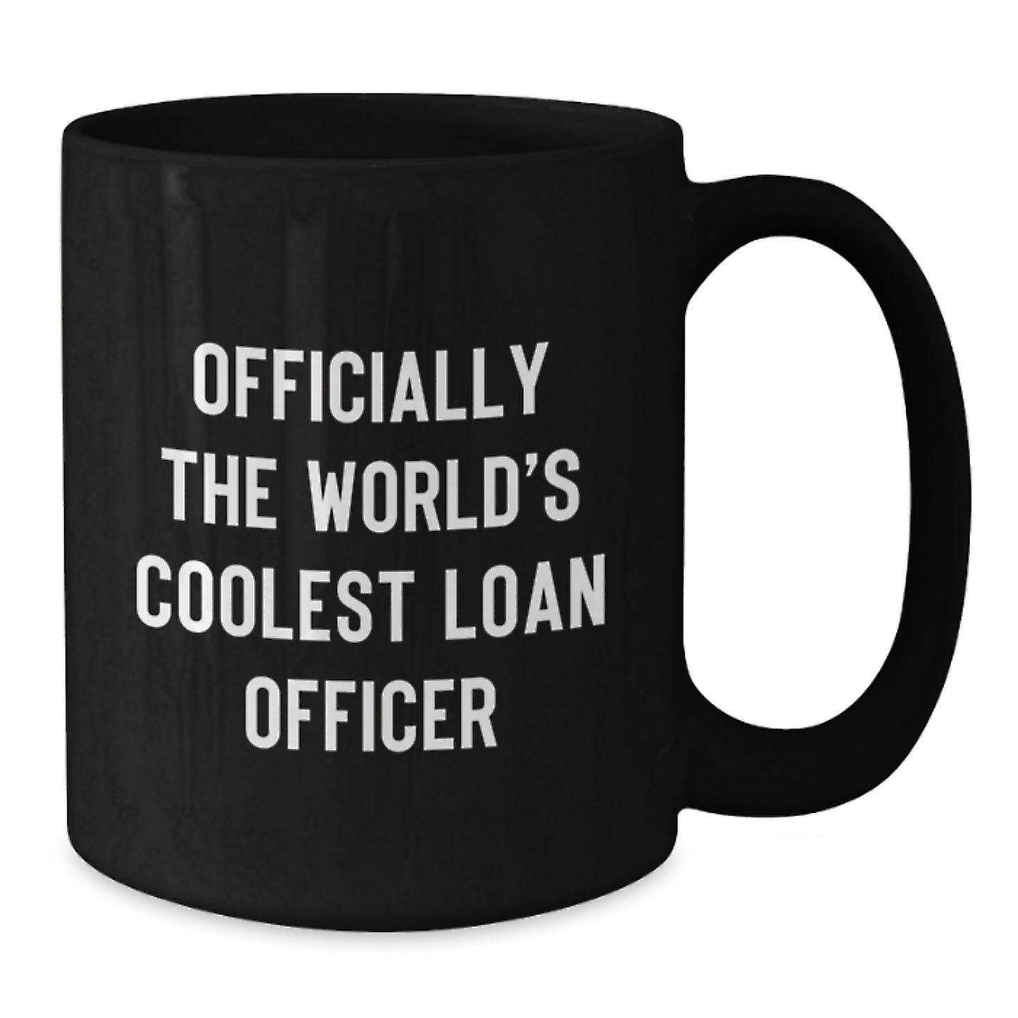 Funny Gift Ideas for Loan Officer, World's Coolest Loan Officer Ceramic Mug, Birthday Unique Gifts from Friends to Loan Officer - Additional