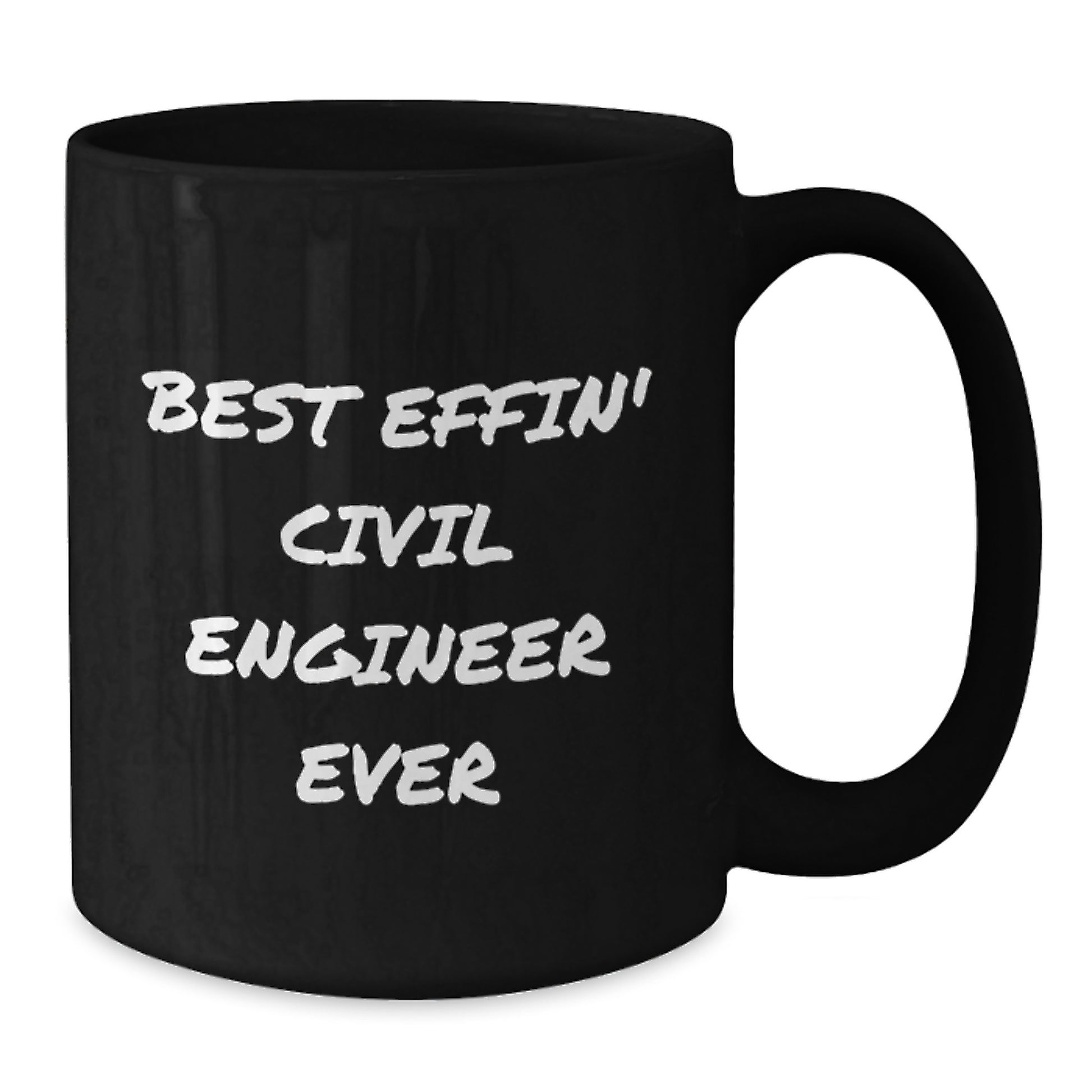 Funny Civil Engineer Gifts from Friends, Best Effin' Civil Engineer Ever Black Coffee Mug for Birthday, Unique Gifts for Civil Engineer - Additional