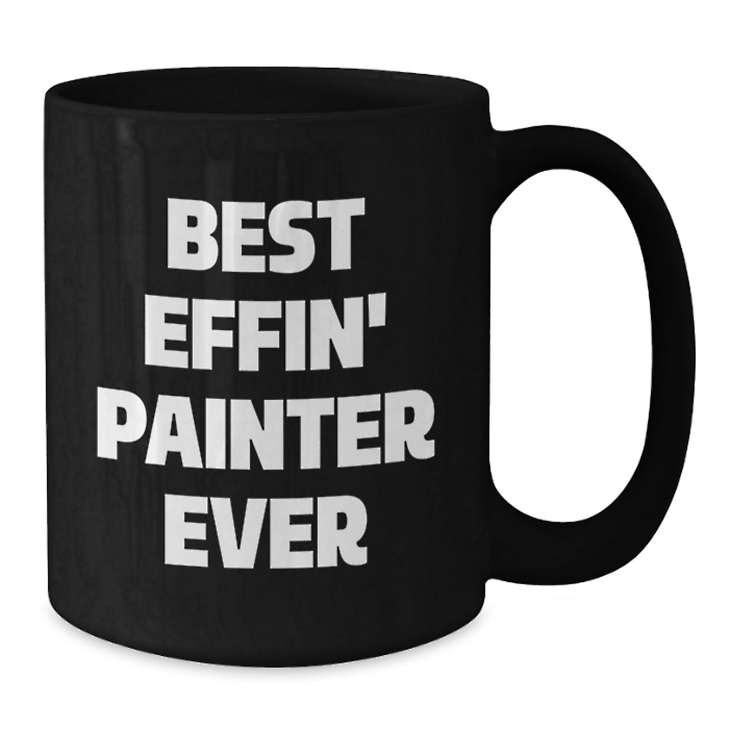 Funny Painter Gifts, Best Effin' Painter Ever, Black Coffee Mug, Birthday Unique Presents - Additional