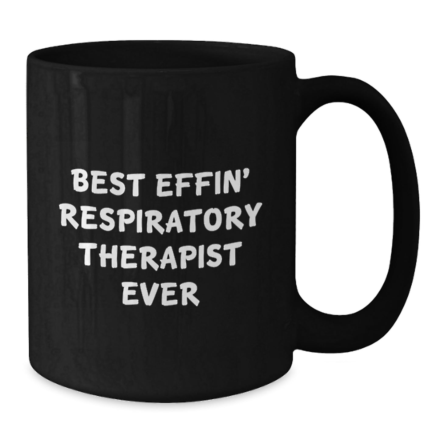 Funny Respiratory Therapist Gifts from Friends and Family for Birthday Unique Mugs Best Effin' Respiratory Therapist Ever - Additional
