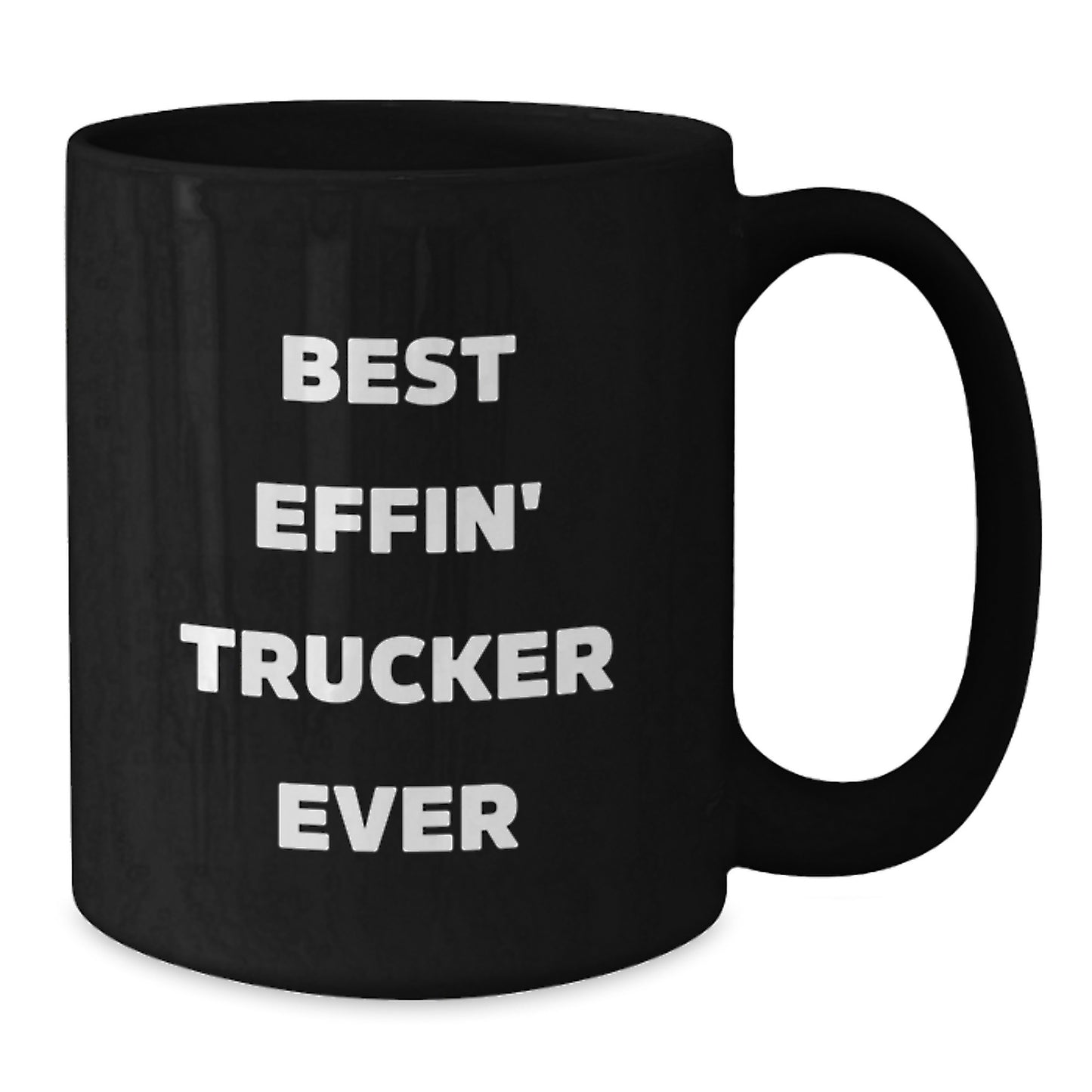 Funny Trucker Quotes Black Coffee Mug, Best Effin' Trucker Ever, Birthday Unique Gifts from Friends to Family - Additional