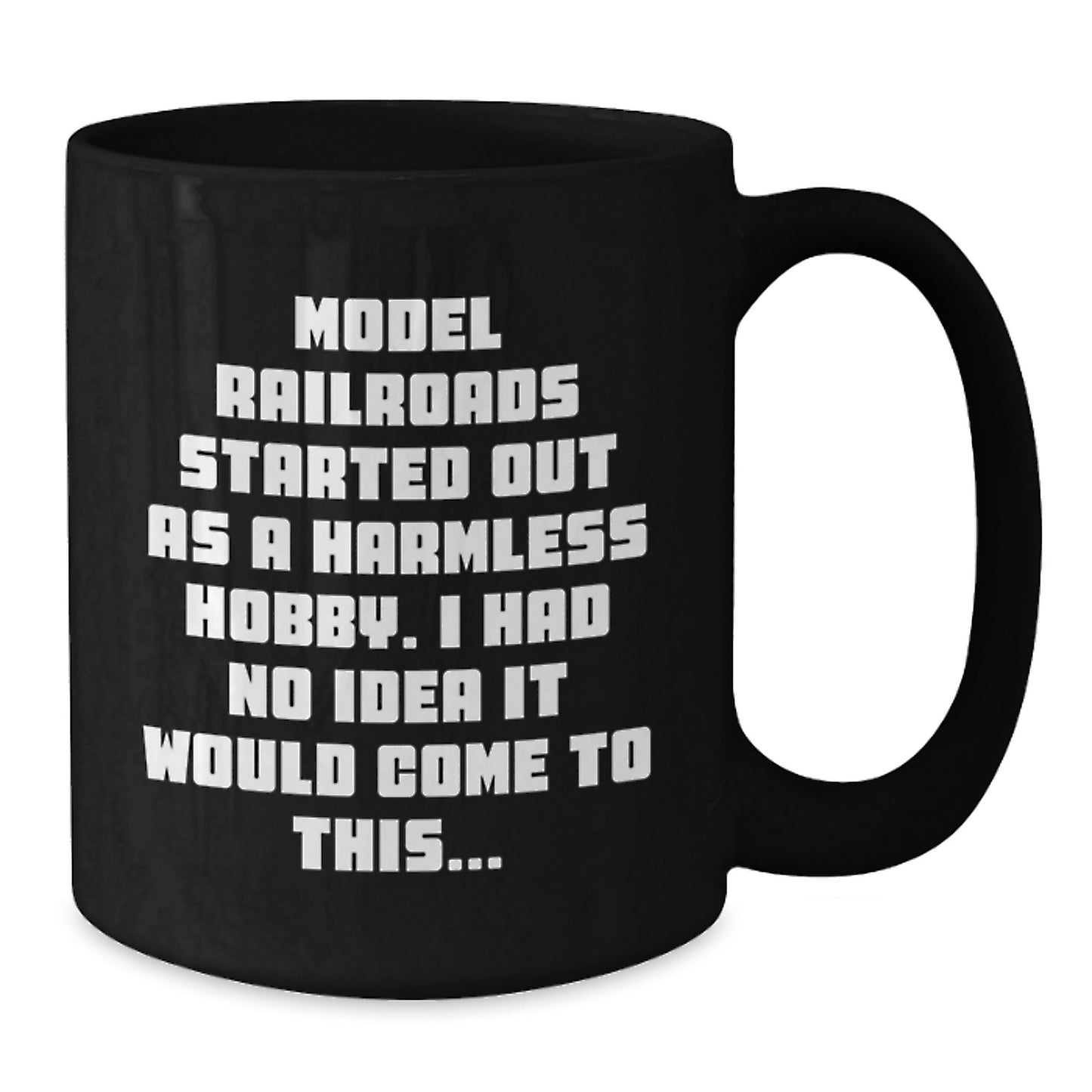 Model Railroads Enthusiasts Gifts from Men, Funny Birthday Unique Model Railroads Black Coffee Mug, Started Out As A Harmless Hobby, Gifts for Model Railroads Friends - Additional