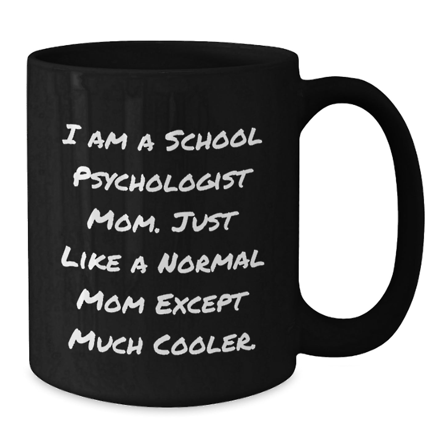 Funny School Psychologist Mom Coffee Mug Gifts from Friends, Birthday Unique Presents for School Psychologist - Additional
