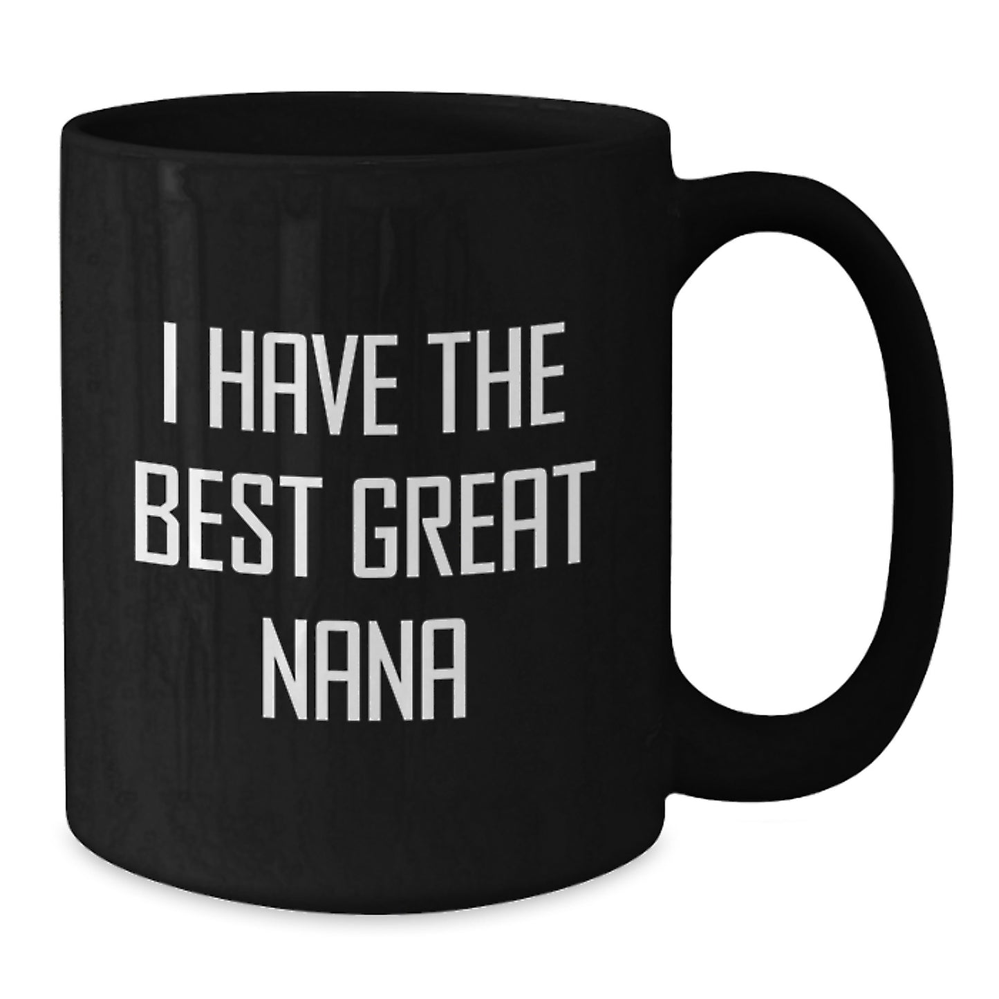 Nana Graduation Gifts from Friends Unique I Have the Best Great Nana Black Coffee Mugs for Nana - Additional