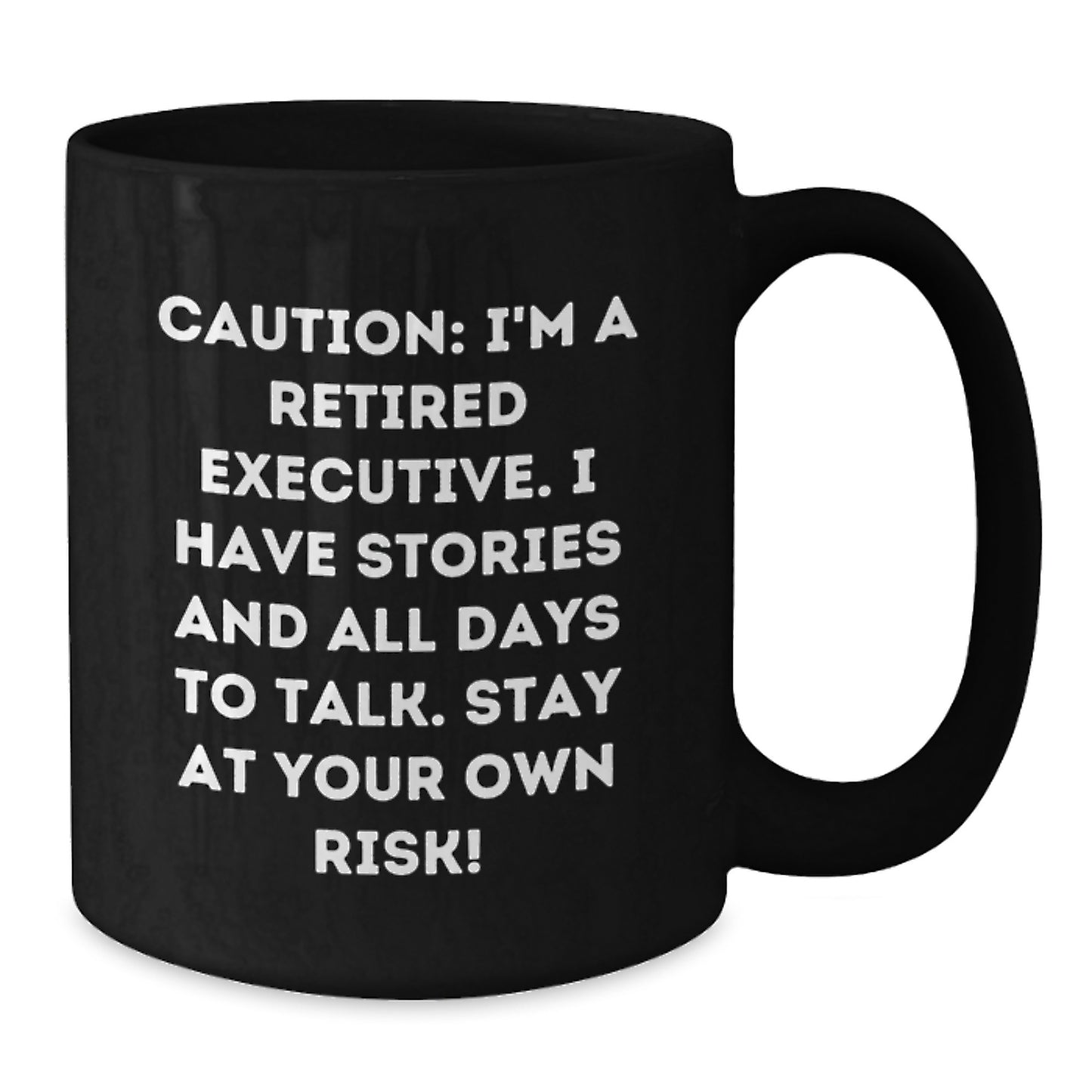 Executive's Cautionary Tale Funny Black Coffee Mug, Gifts from Family for Executive Birthday Unique Gifts - Additional