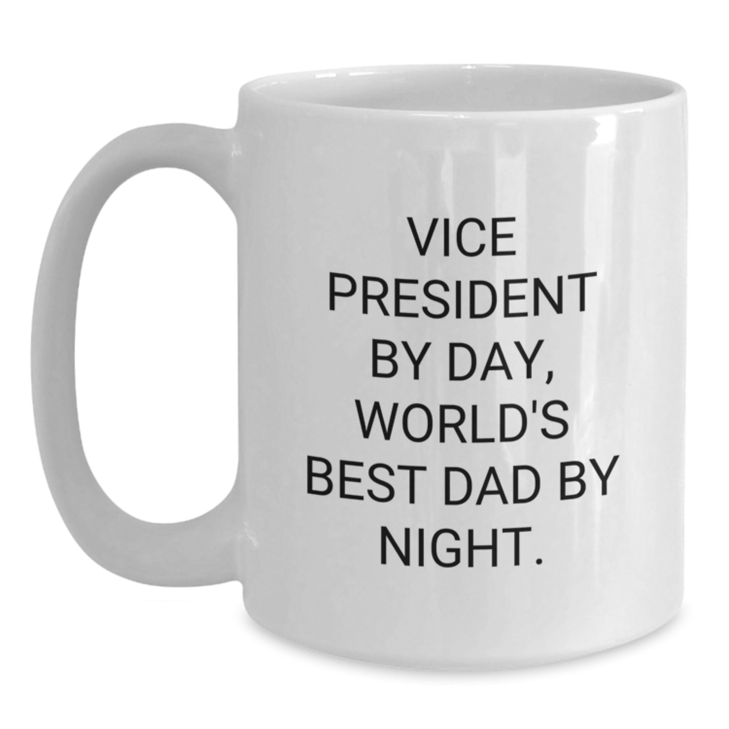 Vice President Gifts by Day, Funny White Coffee Mugs for Graduation, Gifts from Friends, Family, or Coworkers - Main