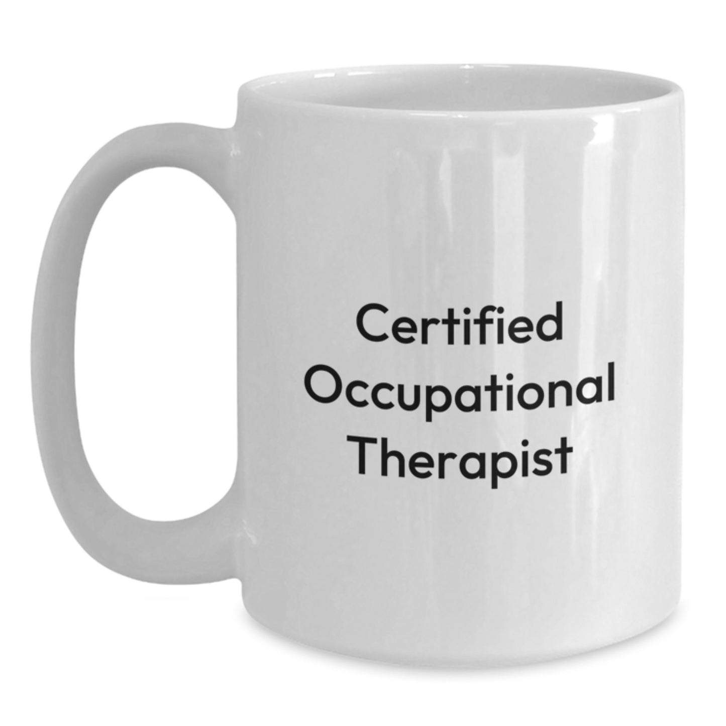 Funny Gifts from Friends for Occupational Therapist Graduation Ceremonies White Coffee Mug - Main