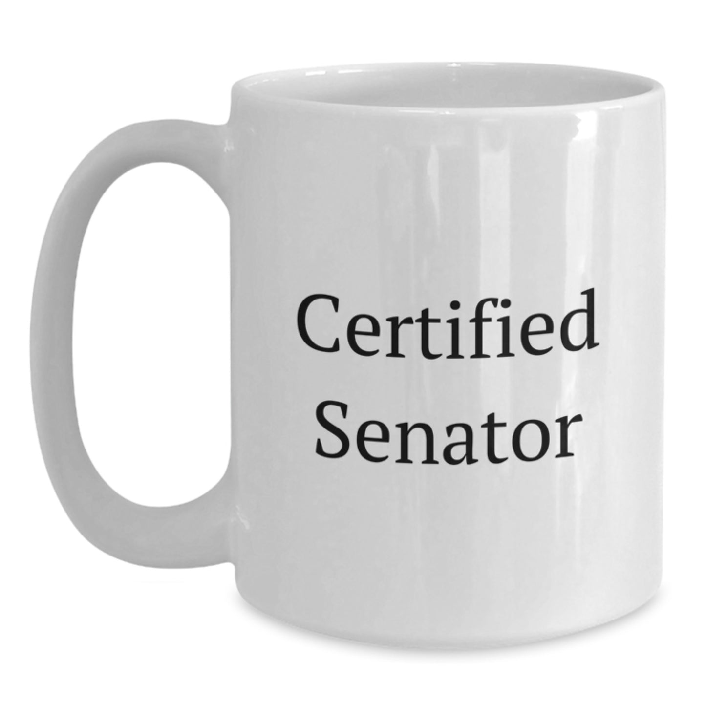 Funny Senator Quotes Gifts for Him, White Coffee Mug, Perfect Birthday Unique Gifts from Men to Senator Friends, Coworkers, Family - Main