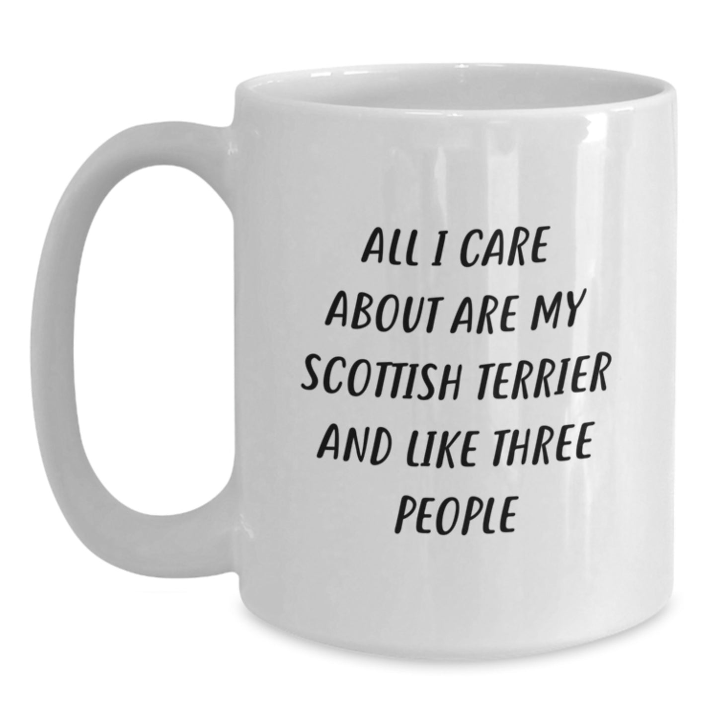 Scottish Terrier Dog Lovers Funny Quote White Coffee Mug, Gifts from Friends and Family for Scottish Terrier Dog Birthday - Main