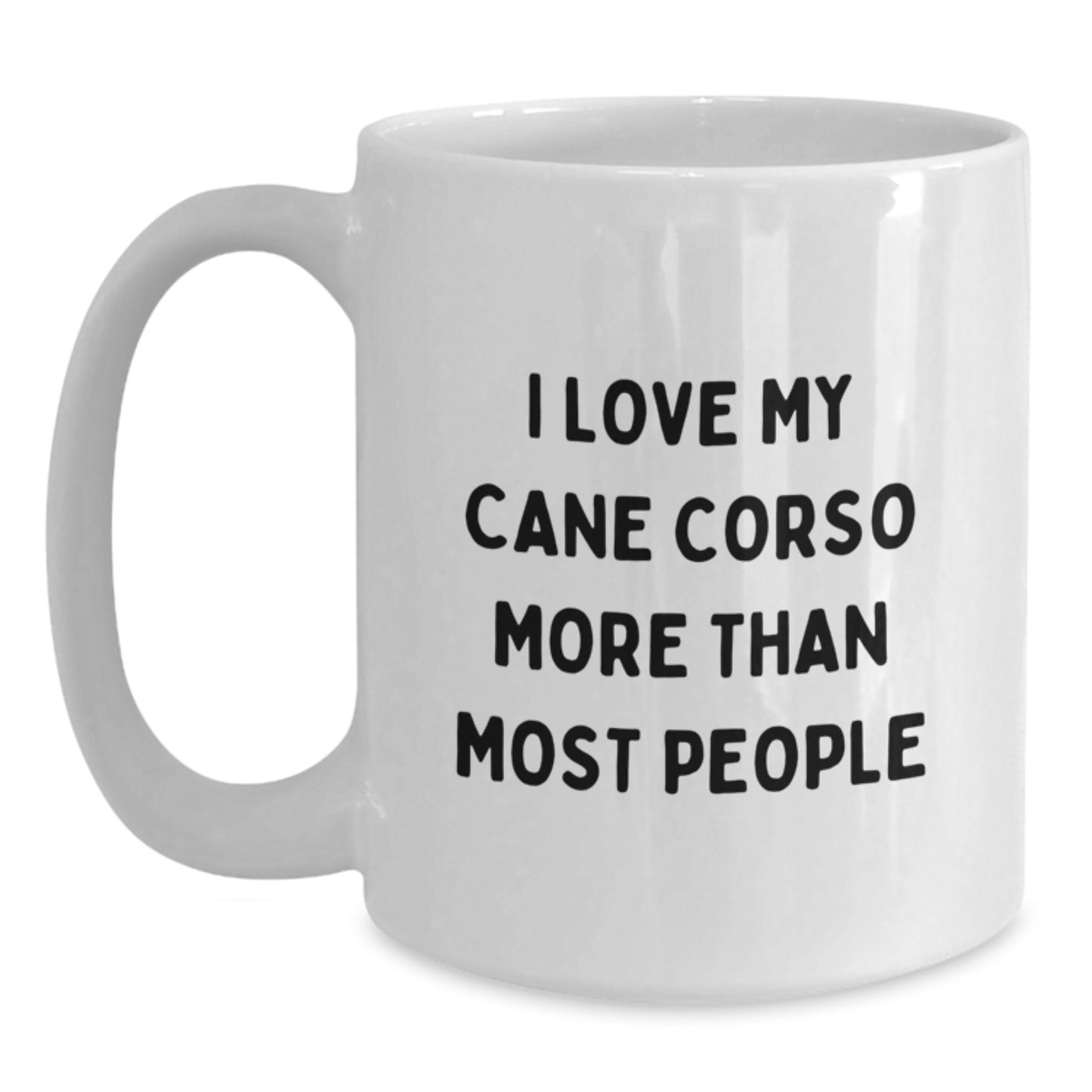 Funny Cane Corso Dog Lovers Gifts, I Love My Cane Corso More Than Most People, White Coffee Mug for Birthdays, Gifts from Friends and Family - Main
