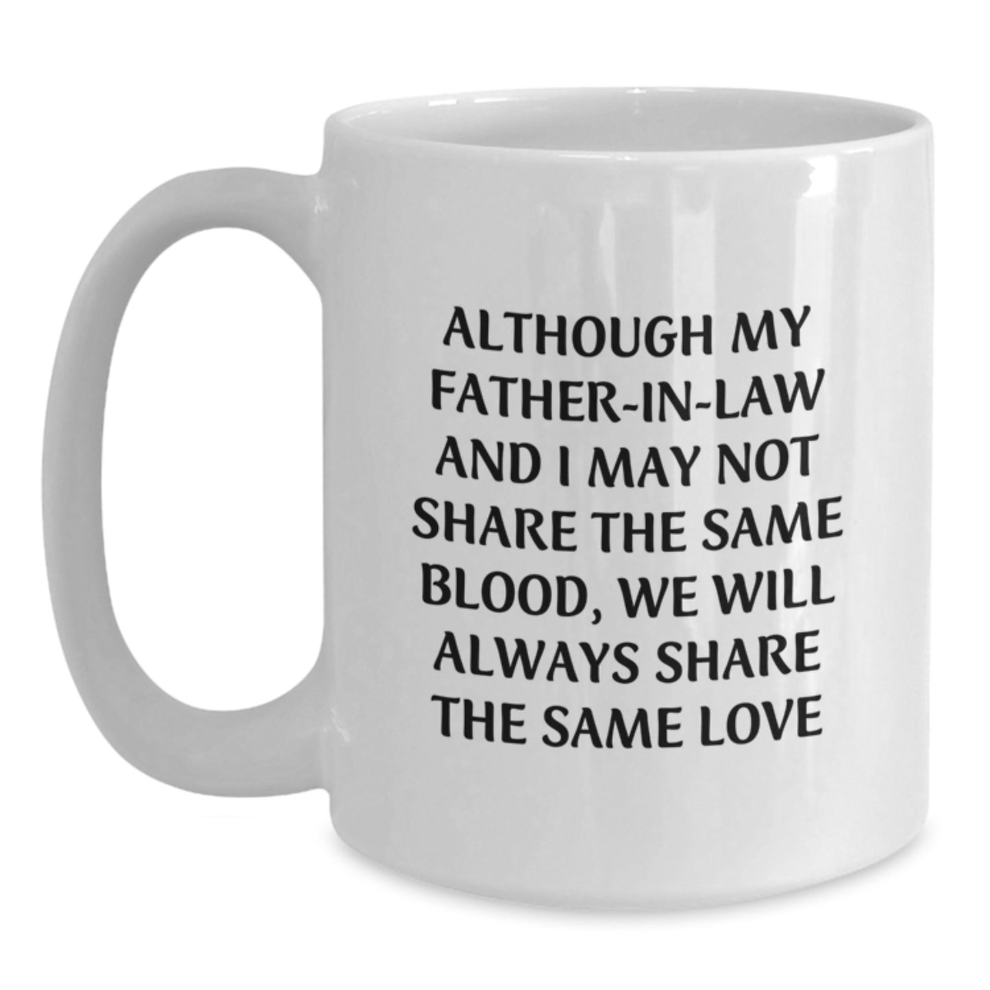 Inspirational Father-in-law Gifts: Funny White Coffee Mug for Graduation, Perfect for Men or Women, Gifts from Friends, Family, or Coworkers - Main