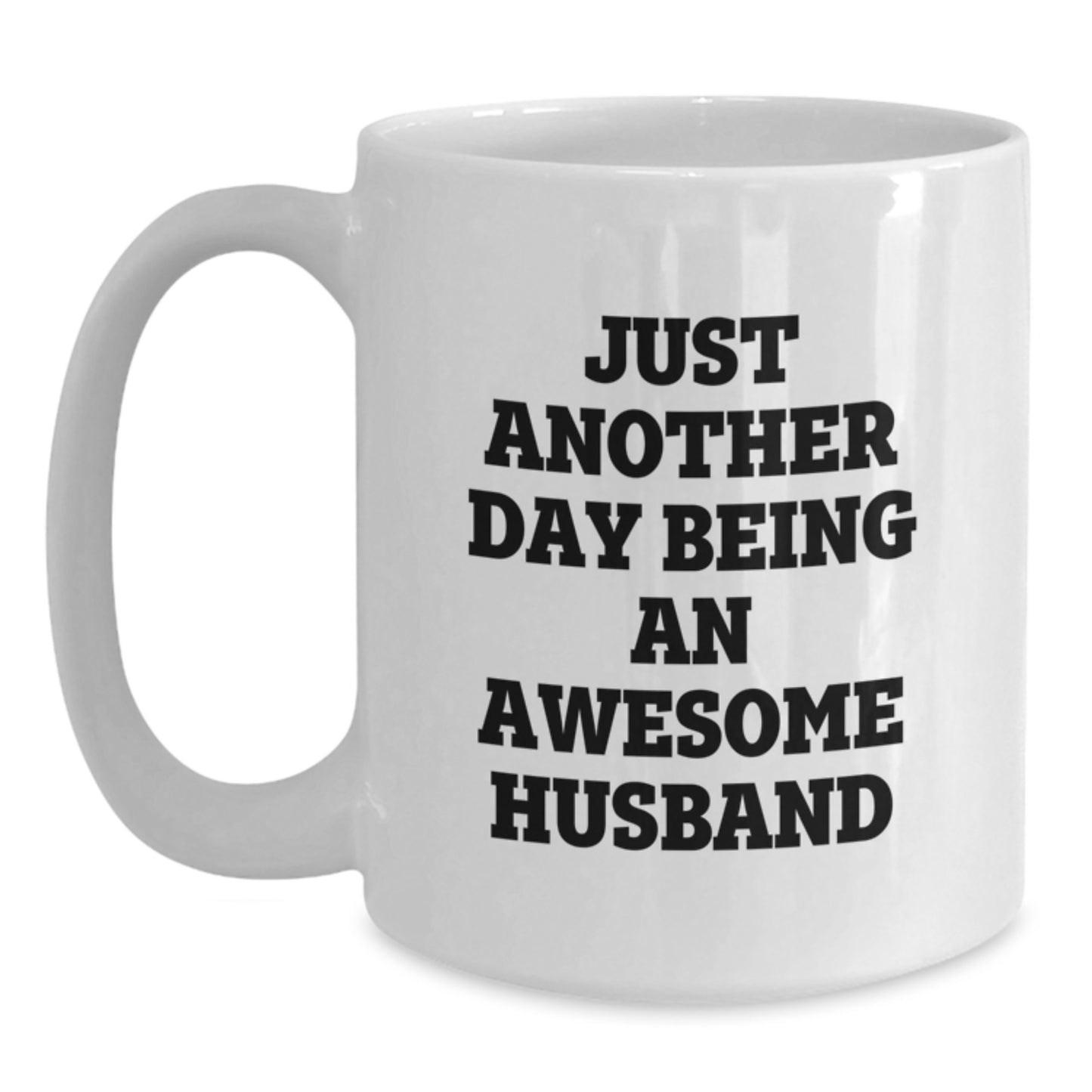 Funny Husband Gifts, Just Another Day Being An Awesome Husband White Coffee Mug, Birthday Unique Gift Ideas from Friends - Main
