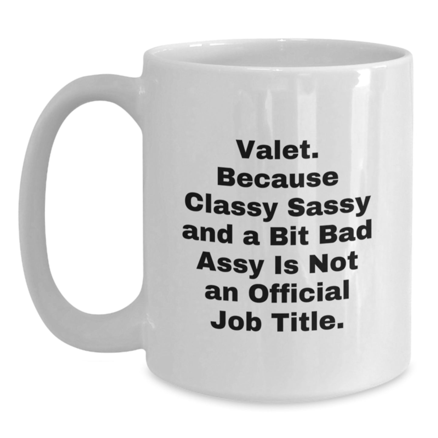 Valet Gifts White Coffee Mug Funny Quote Birthday Unique Gifts from Men to Valet - Main