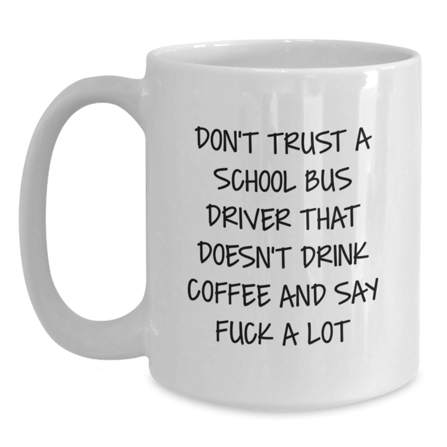 Funny School Bus Driver Gifts from Friends - White Coffee Mug, Perfect for Christmas Unique Gifts for School Bus Driver - Main