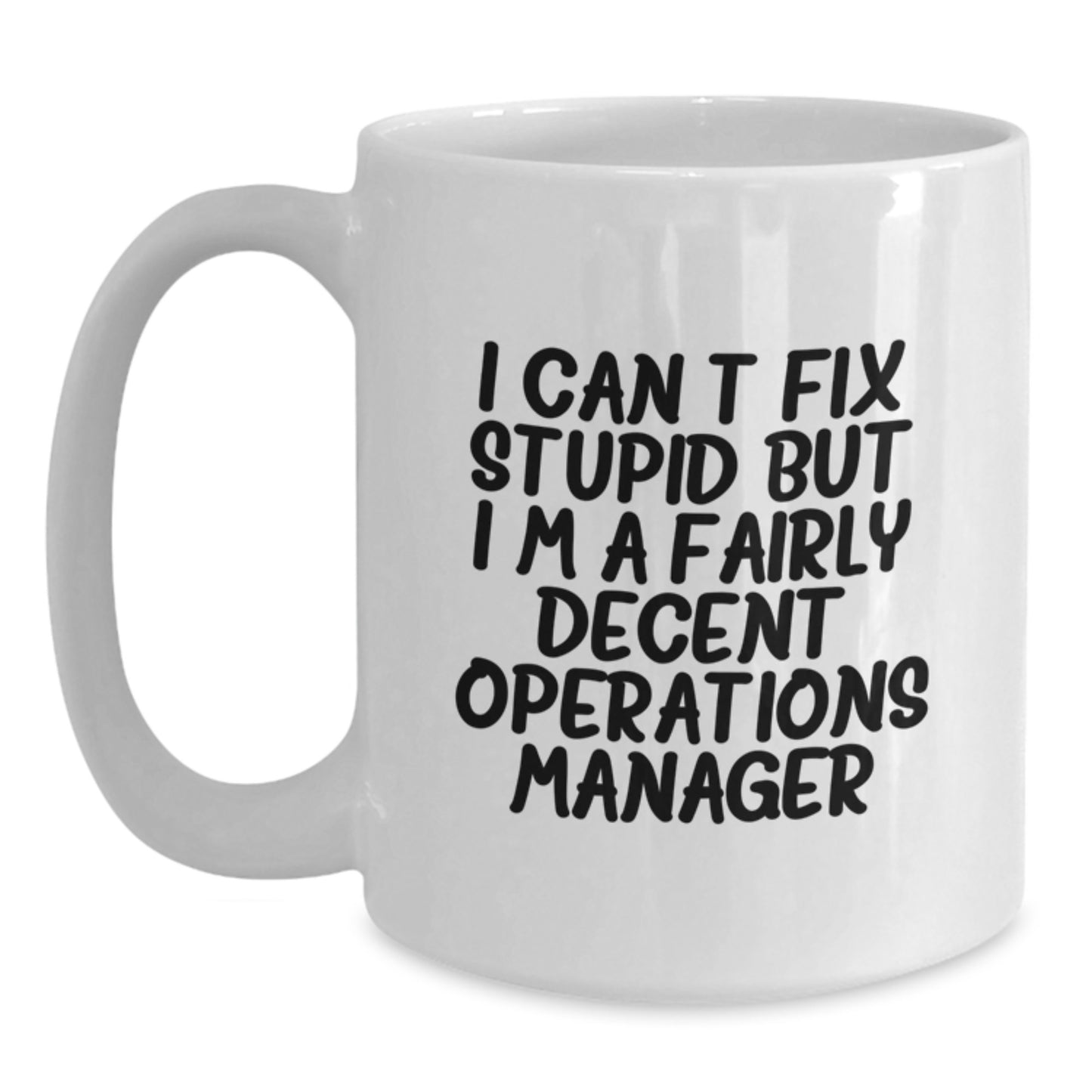 Operations Manager Humor Gifts from Family - Funny White Coffee Mug for Him or Her on Birthday - Main