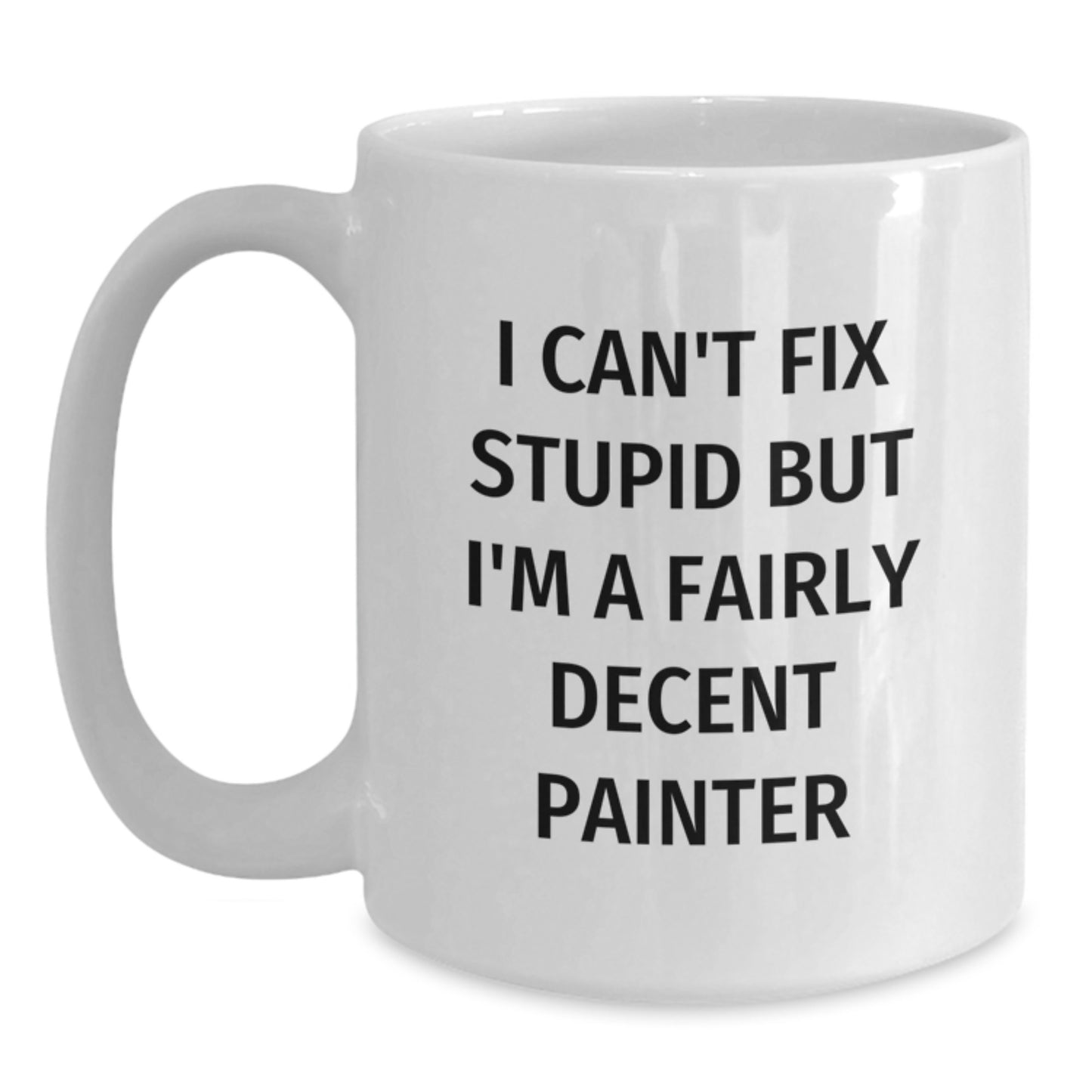 Funny Painter Quotes White Coffee Mugs Gifts from Friends to Painter Friends, Unique Graduation Gifts for Painter Men, Women, Coworkers, and Family - Main