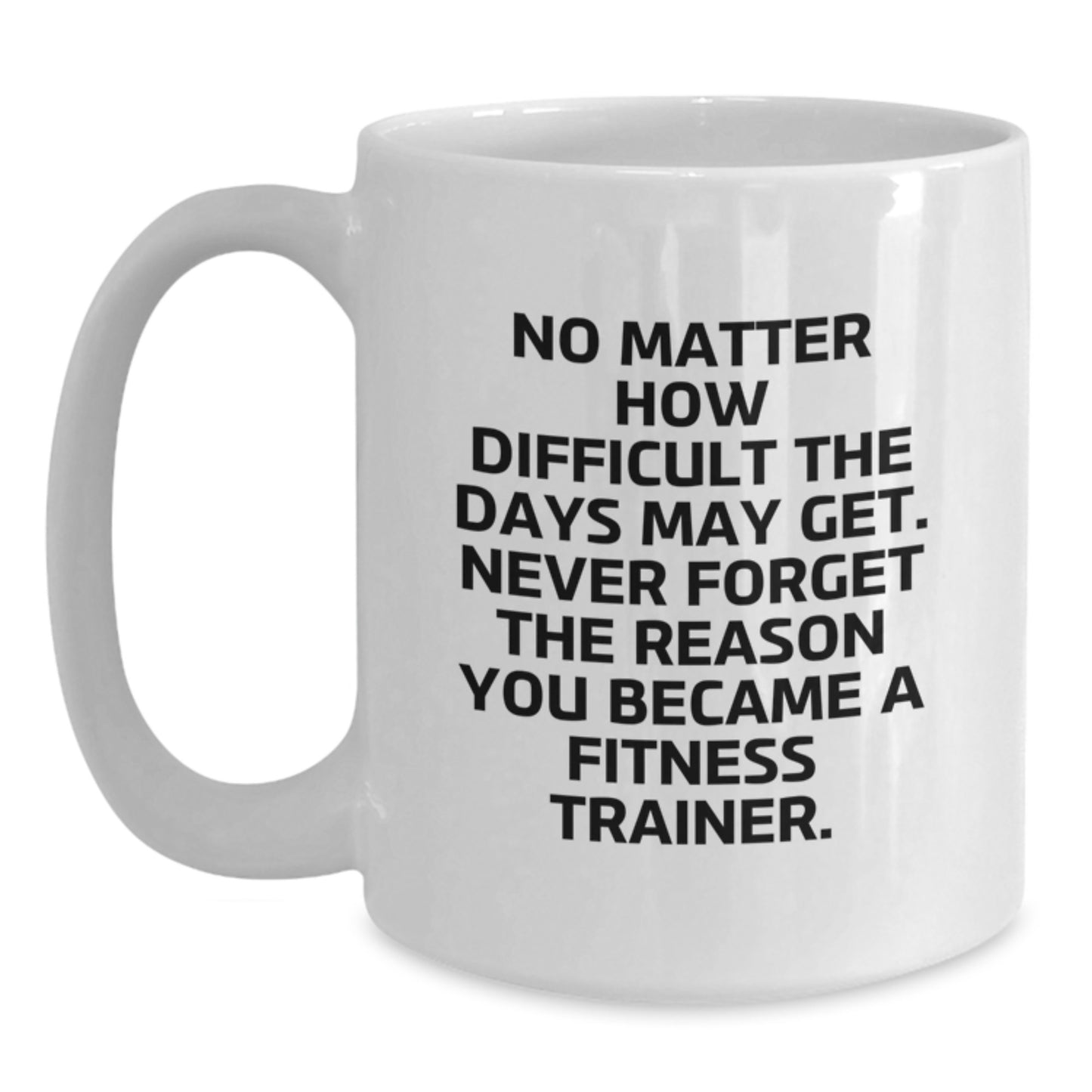 Fitness Trainer Inspirational Gifts from Friends to Fitness Trainers, White Coffee Mug, Birthday Unique Gifts for Men, Funny Quote - Main