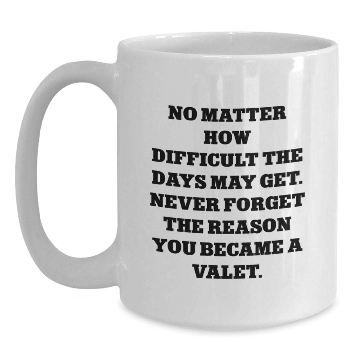 Funny Valet Gifts for Him or Her, White Coffee Mug with Inspirational Quote, Gifts from Friends, Family, Coworkers, or Men, Unique Birthday Unique Gift for Valet - Main