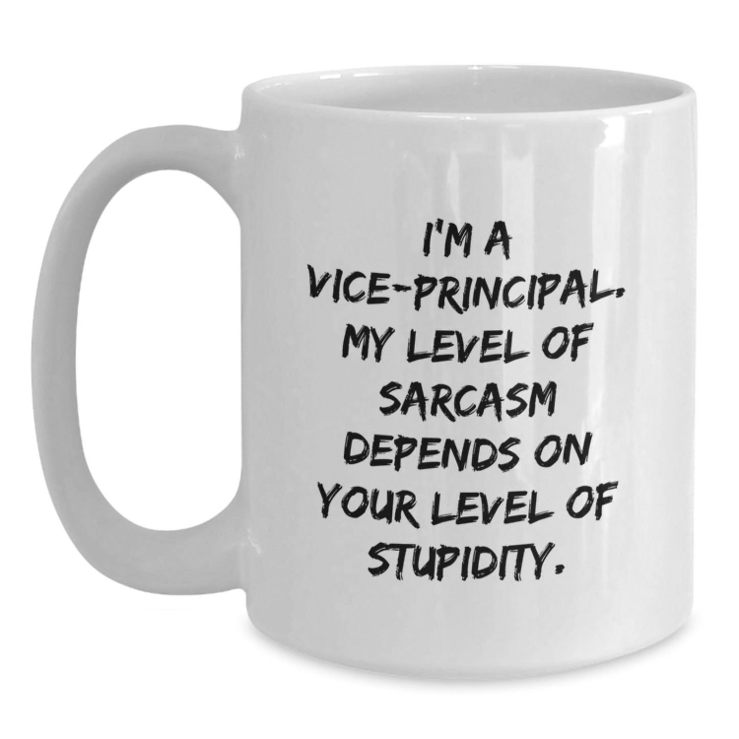 Vice-Principal Humor Gifts from Friends, Funny White Coffee Mug for Birthday, 11oz or 15oz Ceramic, Microwave and Dishwasher Safe - Main