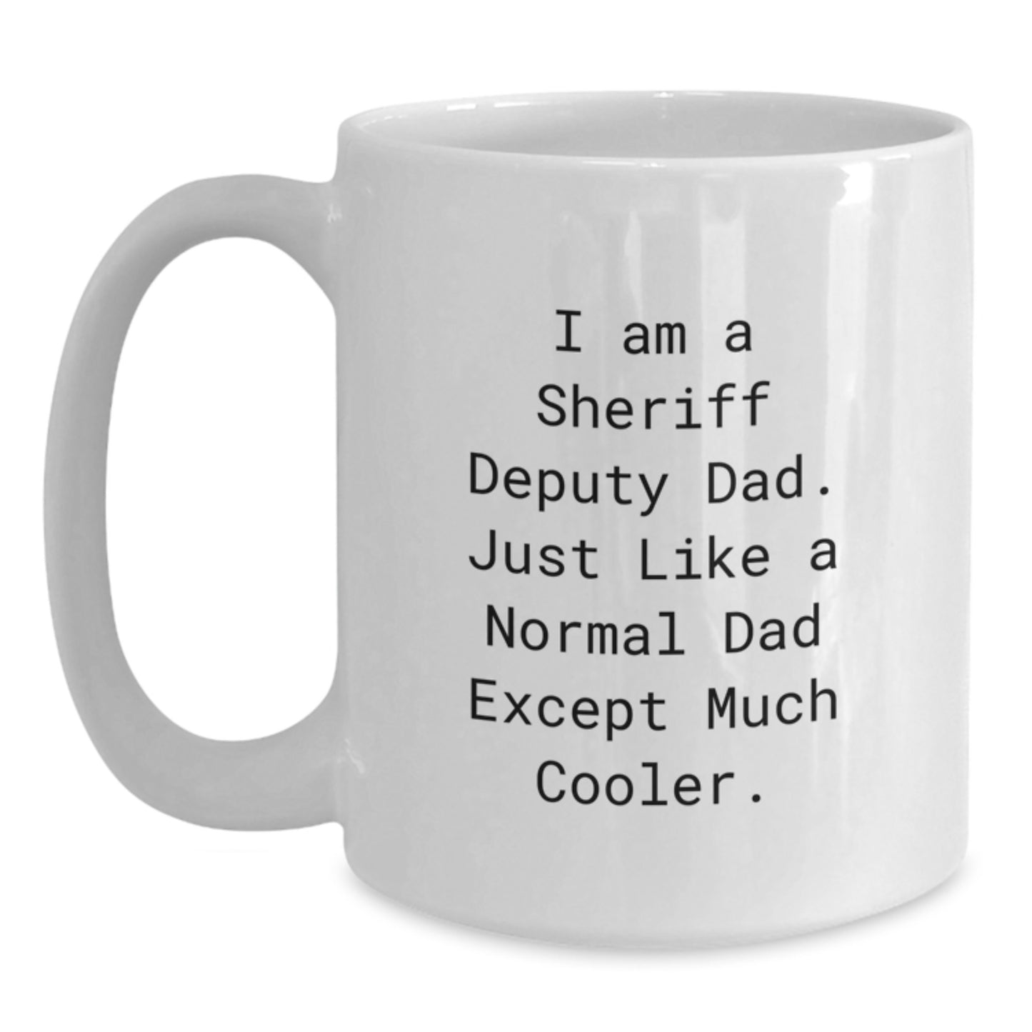 Sheriff Deputy White Coffee Mug, Funny Gifts for Him from Family, Friends, or Coworkers, Birthday Unique Presents - Main