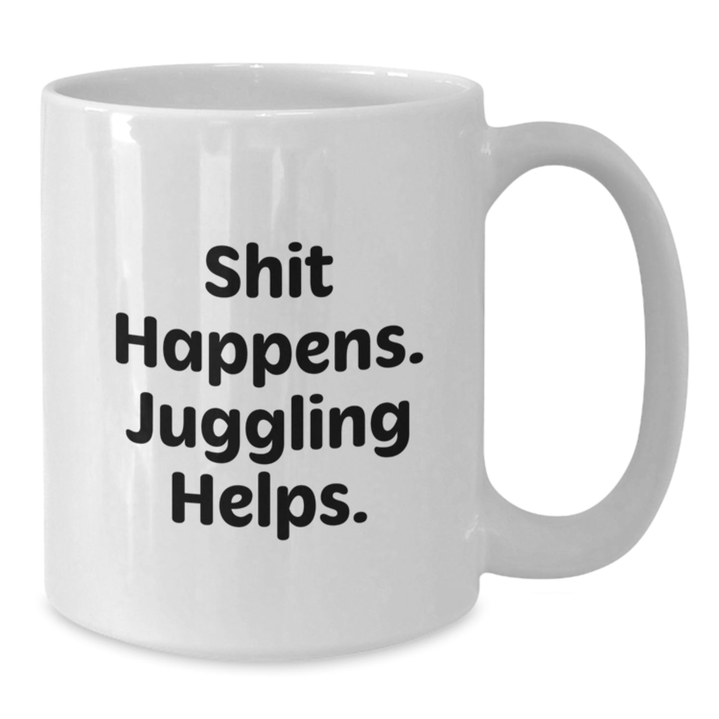 Juggling Gifts for Men, Funny White Coffee Mug from Friends, 'Shit Happens. Juggling Helps.' Quote for Graduation - Additional