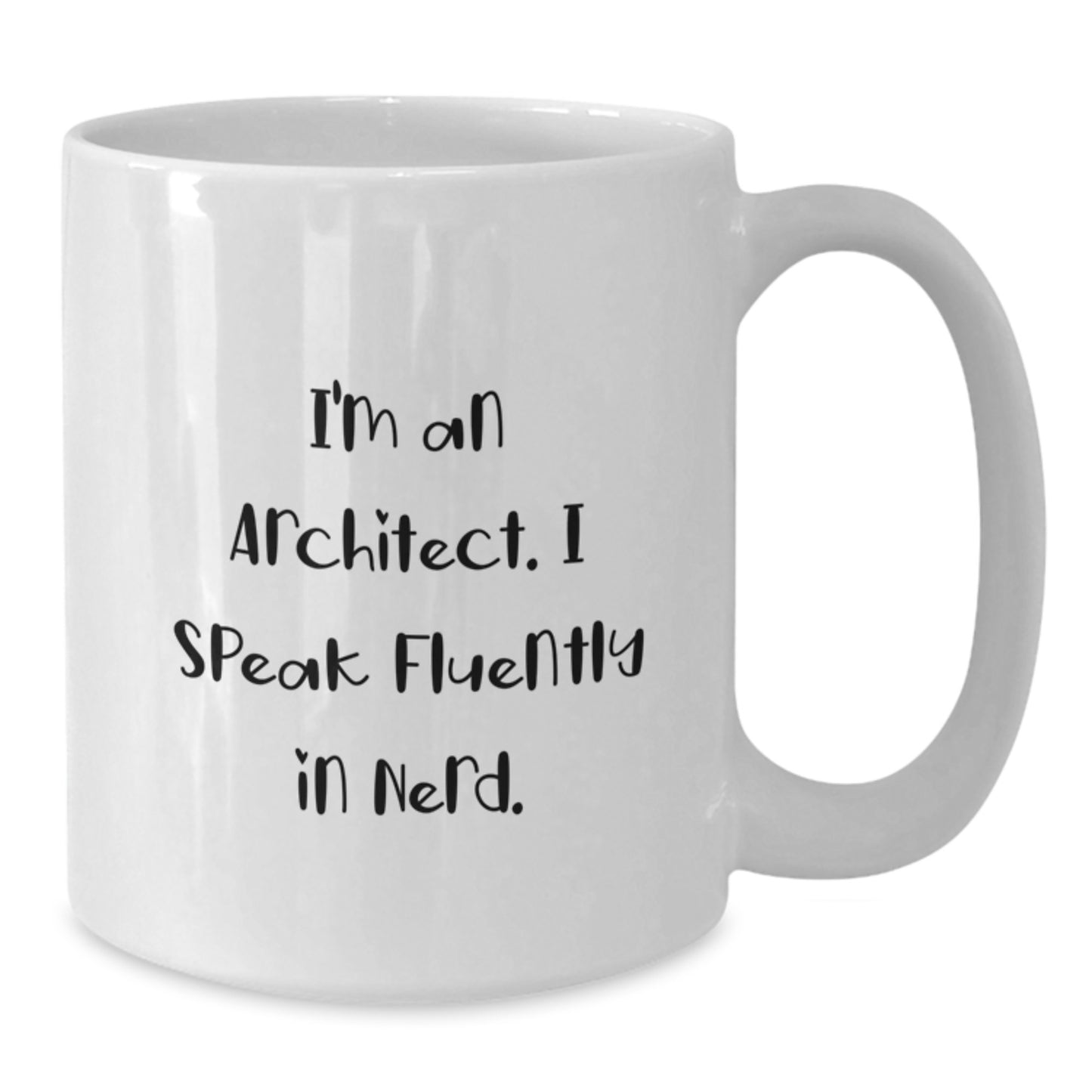 Architect Humor White Coffee Mug, Funny Quote Gifts for Men from Coworkers, 'I'm An Architect. I Speak Fluently In genius.', Graduation Unique Gifts - Additional