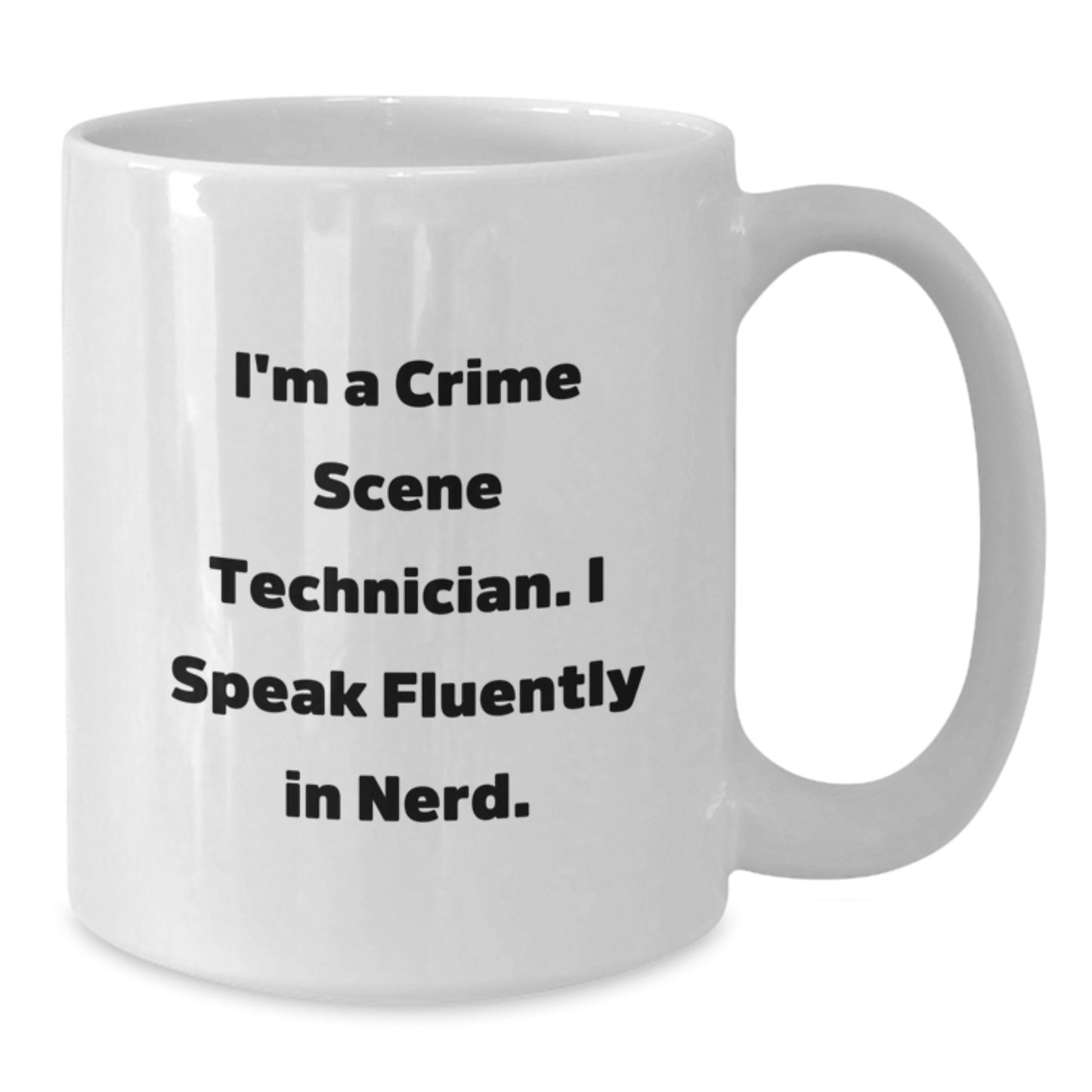 Funny Crime Scene Technician Gifts, White Coffee Mug for Graduation, 'I'm A Crime Scene Technician. I Speak Fluently In genius.' for Men, Women, Friends, Coworkers, Family - Additional