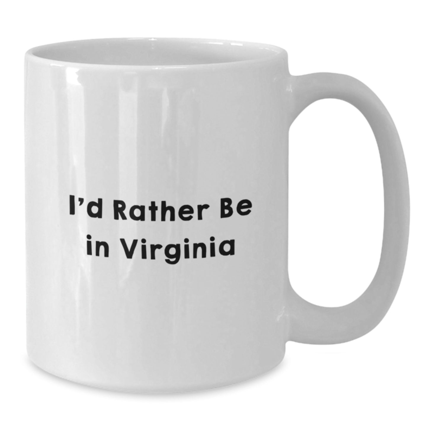 Funny Virginia Quotes Gifts for Men from I'd Rather Be In Virginia White Coffee Mug, 11oz or 15oz, Perfect Birthday Unique Gifts for Virginia Enthusiasts, White Ceramic Mug - Additional