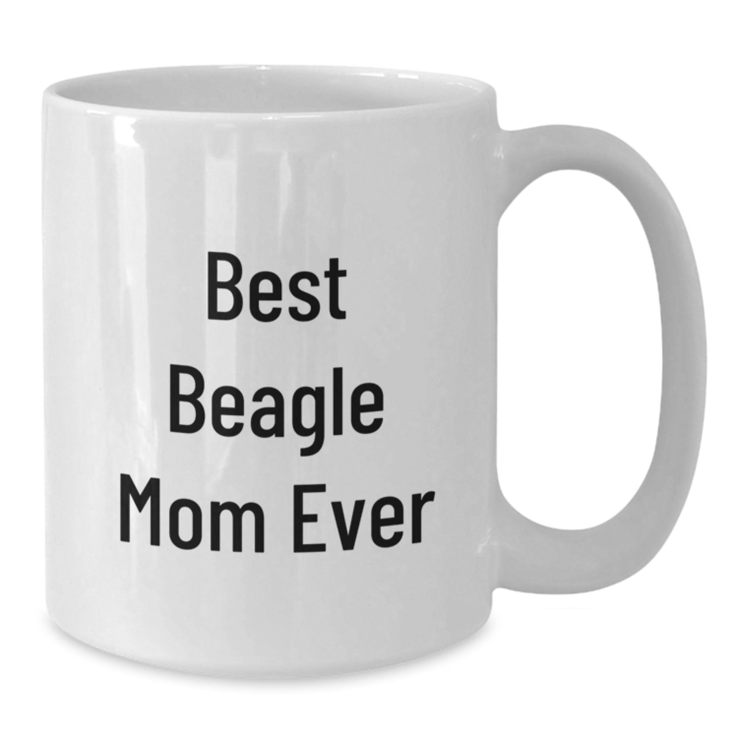 Funny Beagle Mom Ever White Coffee Mug Gifts from Friends for Graduation - Additional