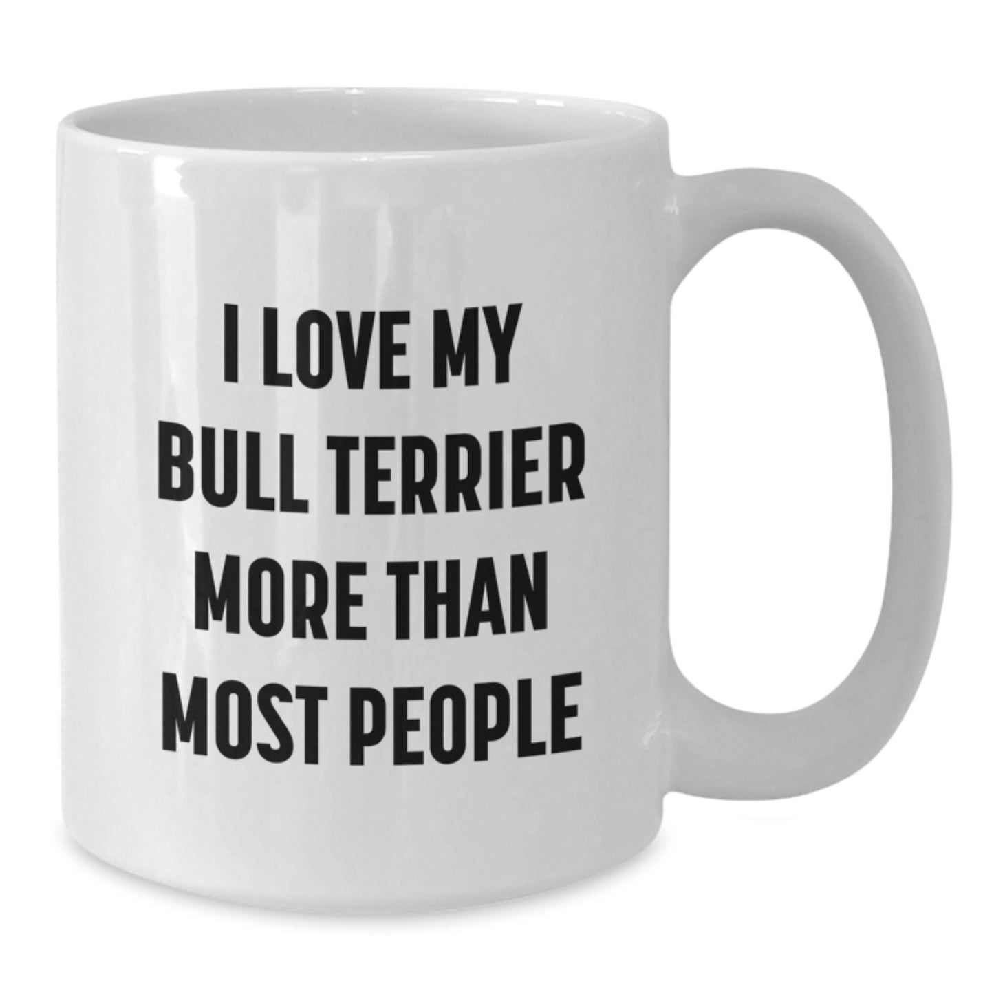 Funny Bull Terrier Dog Lover Gifts from Friends - I Love My Bull Terrier More Than Most People, White Coffee Mug for Bull Terrier Dog Owners on Birthday, Gifts for Women, Men, Family - Additional