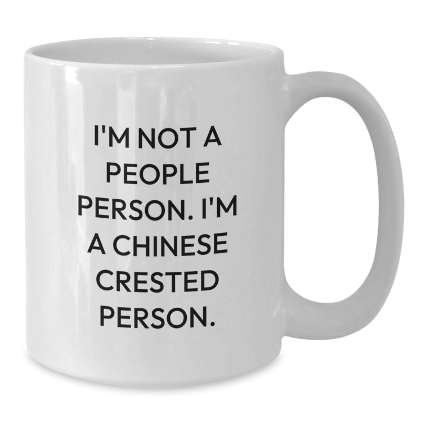 Funny Chinese Crested Dog Gifts for Birthday - 'I'm Not A People Person. I'm A Chinese Crested Person.' White Coffee Mug, Gifts from Friends to Chinese Crested Dog Owners - Additional