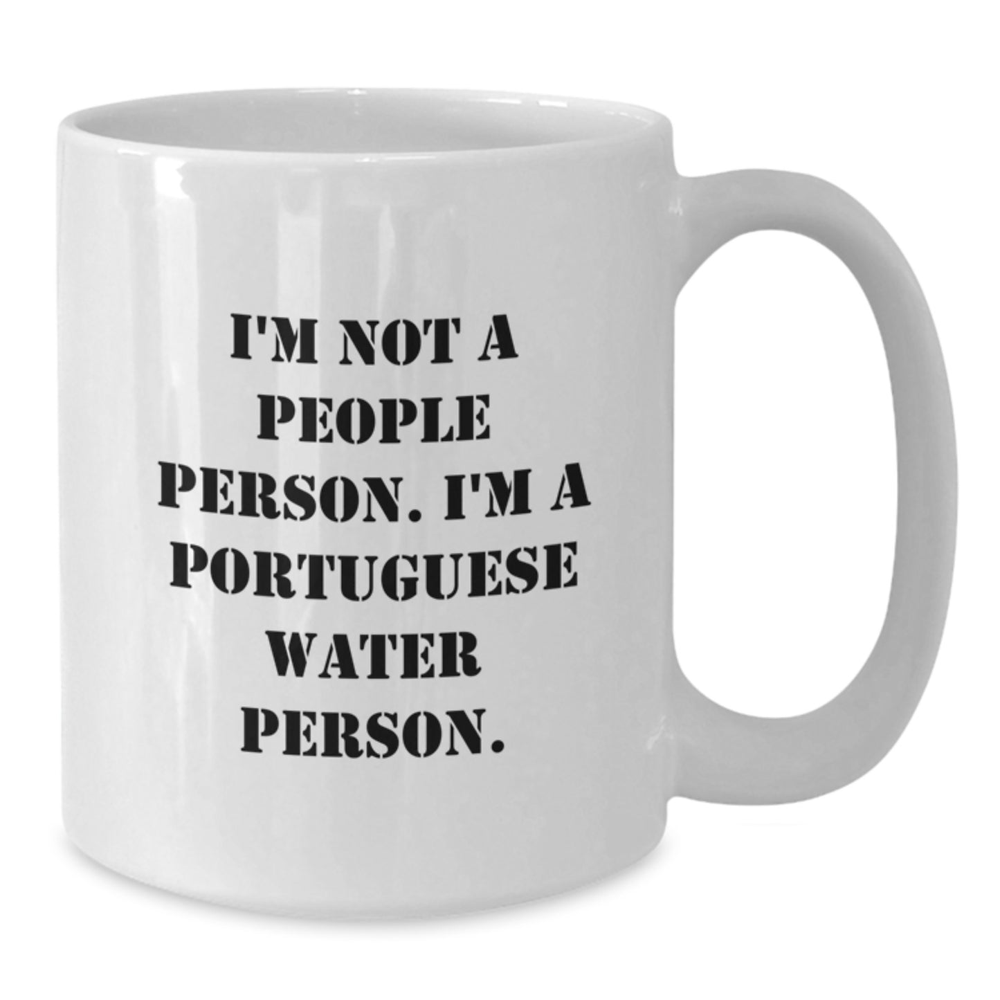 Portuguese Water Dog Lovers Funny Quote Gifts for Men Women Friends Family - I'm Not A People Person. I'm A Portuguese Water Person. White Coffee Mug - Additional