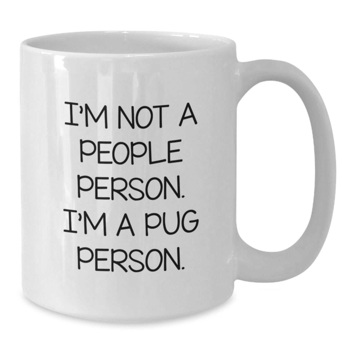Pug Dog Lovers Funny White Coffee Mug Gifts from Friends for Birthday - Additional